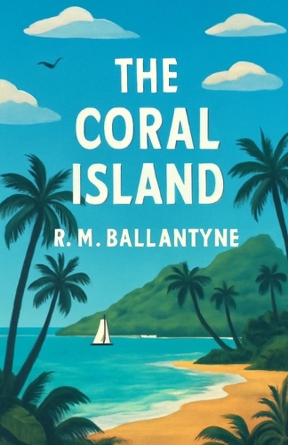 the-coral-island-illustrated-by-robert-michael-ballantyne-paperback