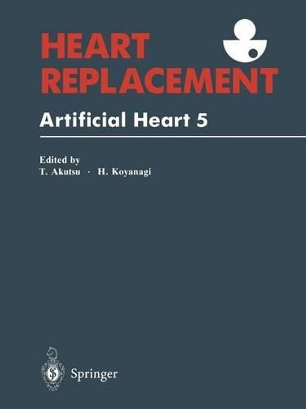 Heart Replacement by Tetsuzo Akutsu - ISBN: 9784431670223