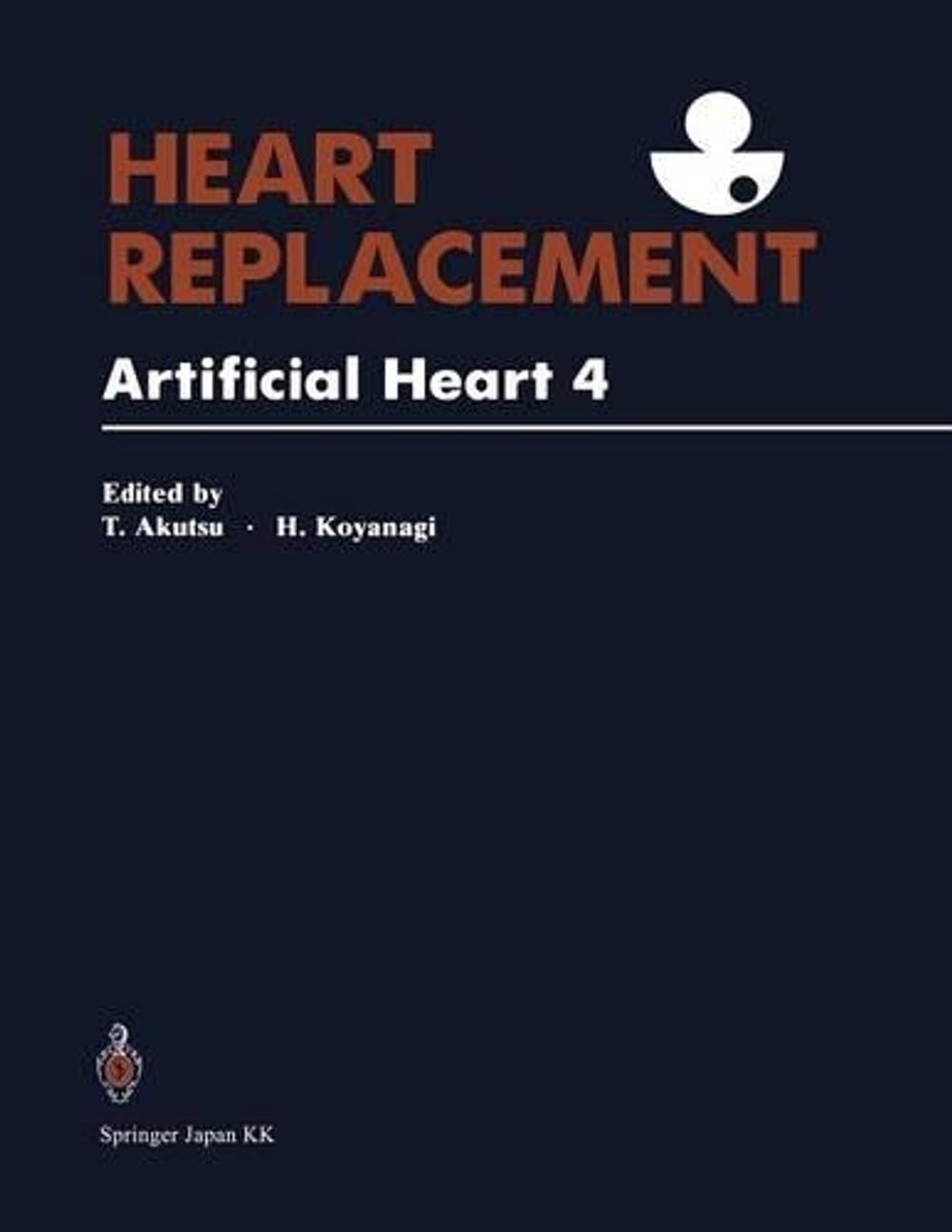 Heart Replacement by Tetsuzo Akutsu - ISBN: 9784431670254