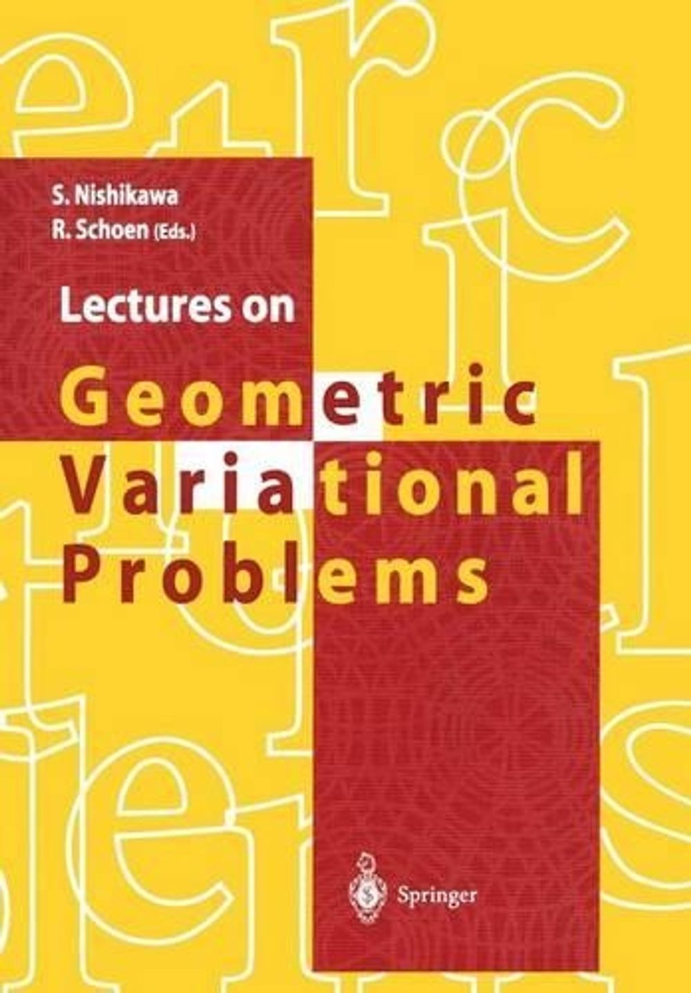 Lectures on Geometric Variational Problems by Seiki Nishikawa - ISBN: 9784431701521