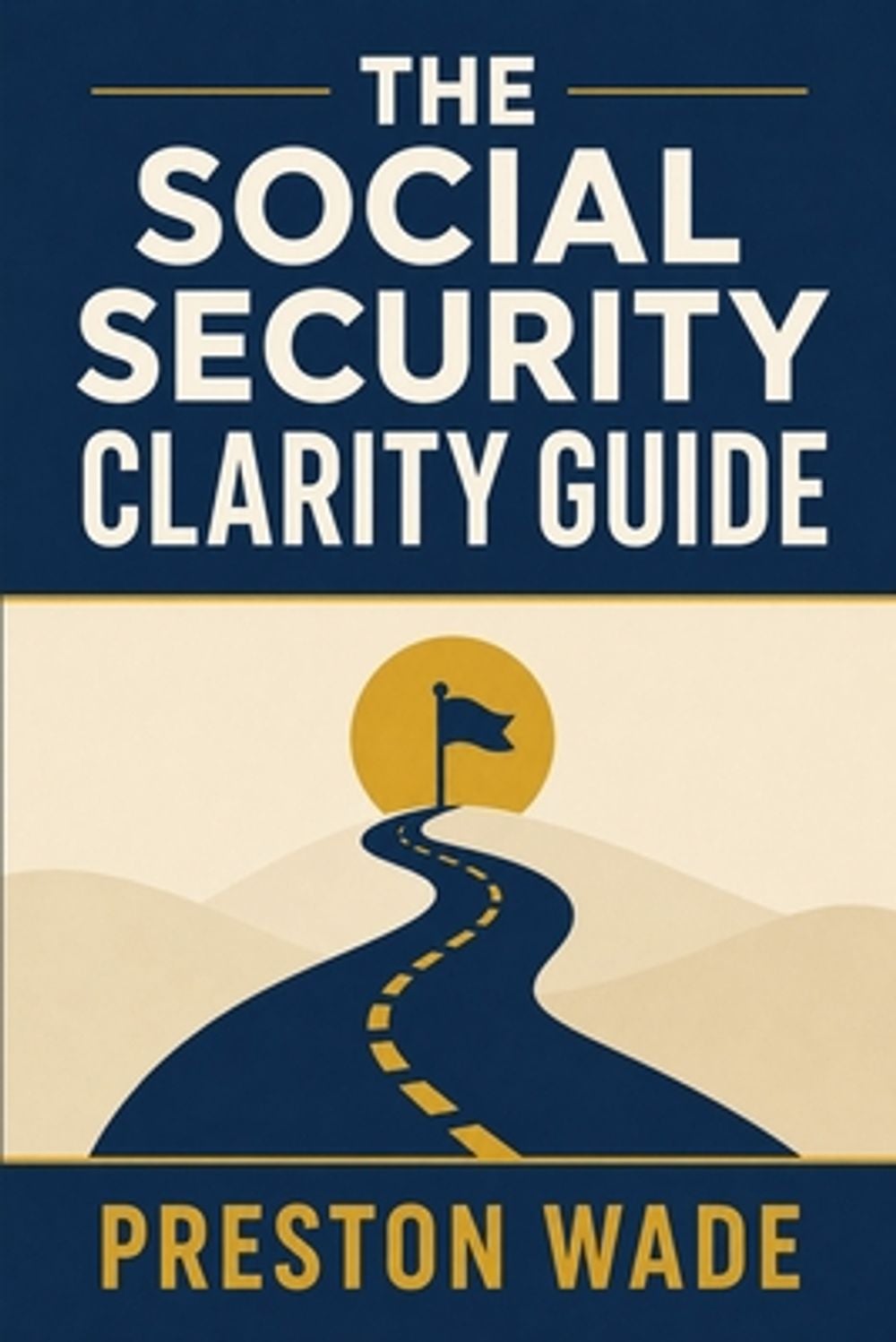 The Social Security Clarity Guide by Preston Wade - ISBN: 9784533874703