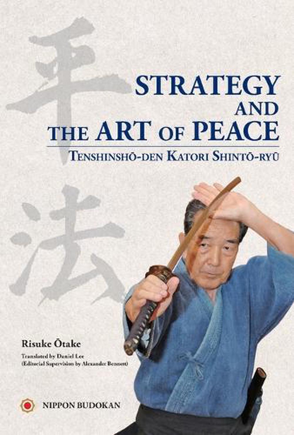 Strategy and the Art of Peace - Tenshinsho-den Katori Shinto-ryu, 9784583109848