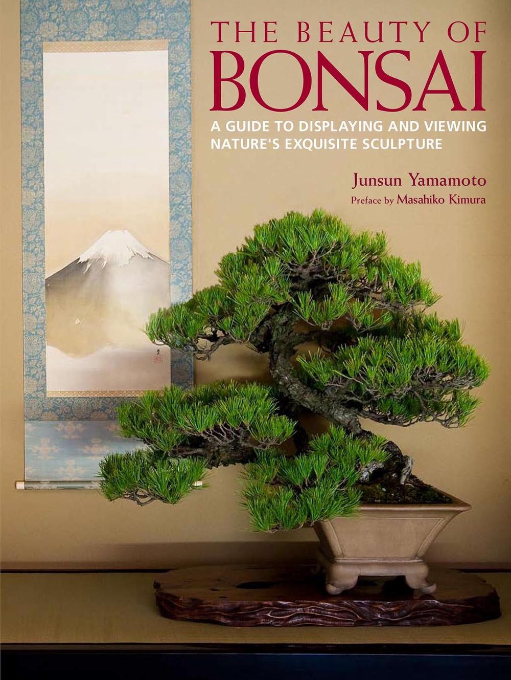 The Beauty of Bonsai by Junsun Yamamoto - ISBN: 9784770031266