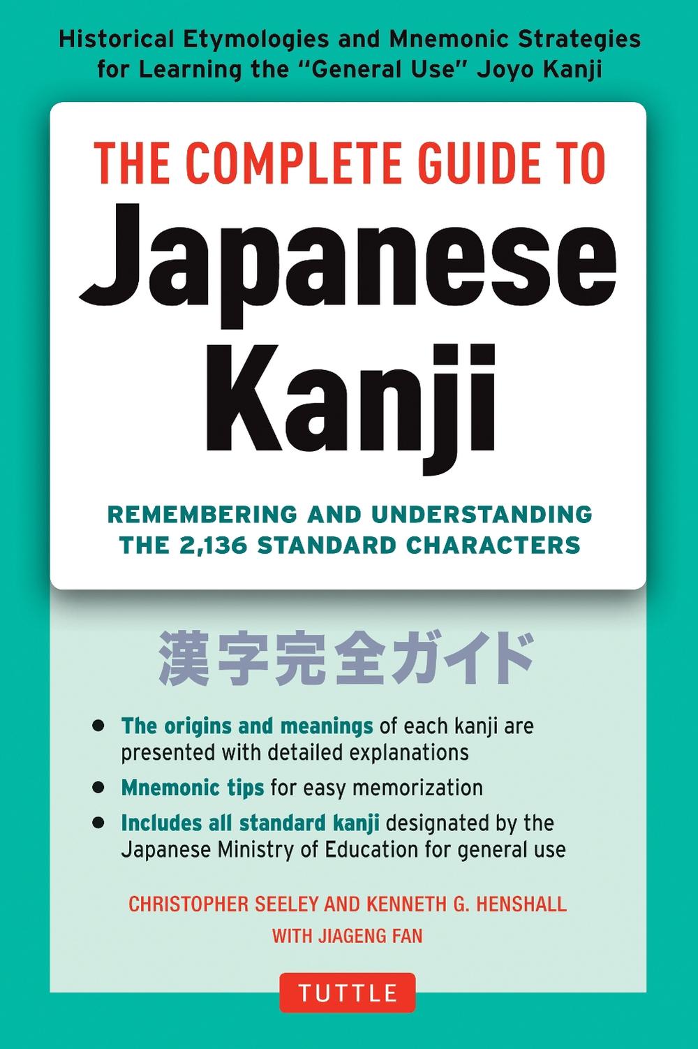 The Complete Guide to Japanese Kanji, 9784805311707