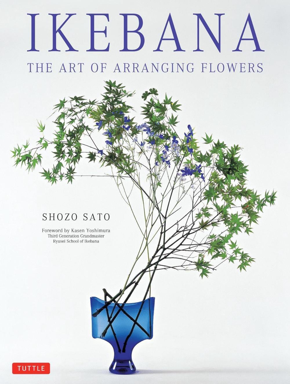 Ikebana: The Art of Arranging Flowers by Shozo Sato - ISBN: 9784805312667