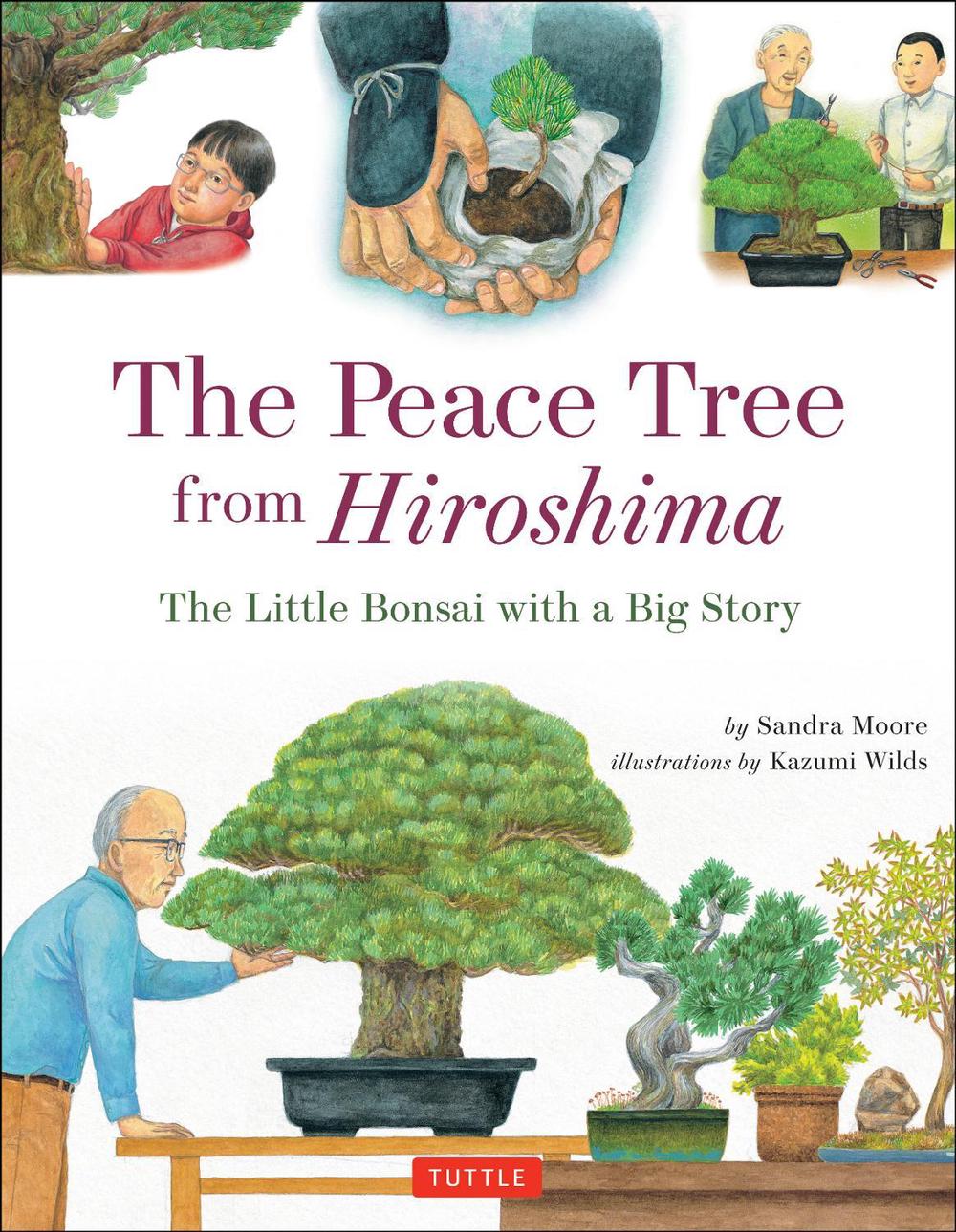 The Peace Tree from Hiroshima by Sandra Moore - ISBN: 9784805313473