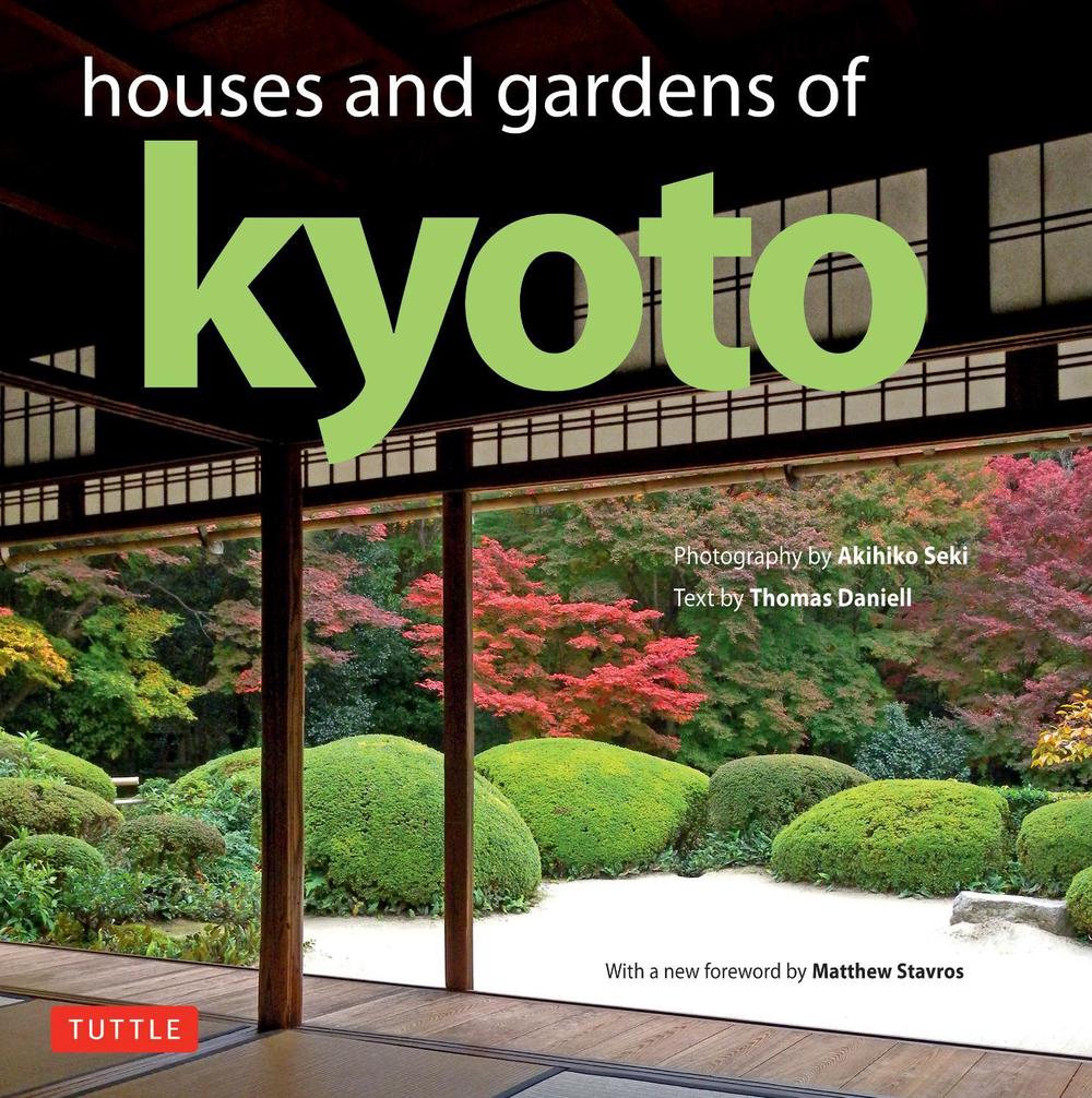 Houses and Gardens of Kyoto, 9784805314715