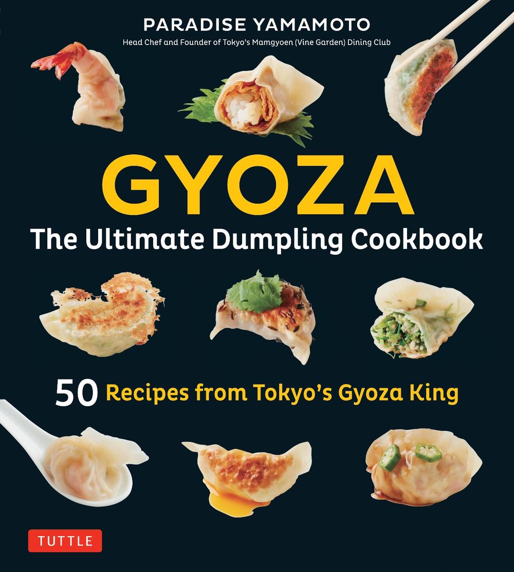 Gyoza: The Ultimate Dumpling Cookbook, 9784805314906