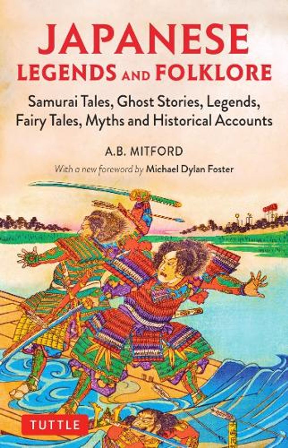 Japanese Legends and Folklore by A.B. Mitford - ISBN: 9784805315019