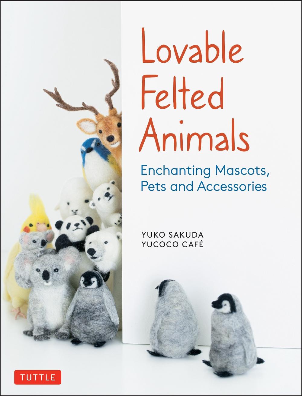 Lovable Felted Animals, 9784805315590