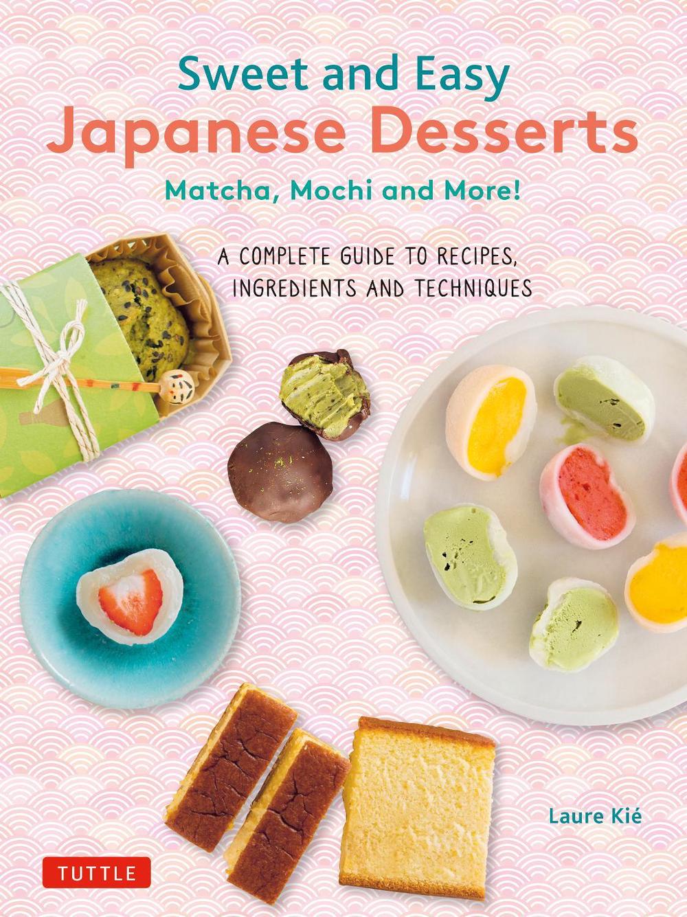 Sweet and Easy Japanese Desserts, 9784805317709