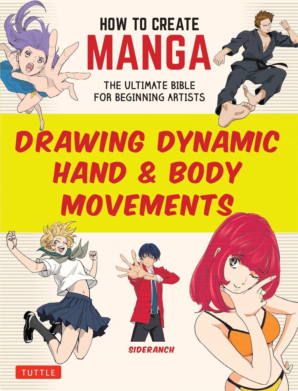 How to Create Manga: Drawing Dynamic Hand & Body Movements, 9784805318638