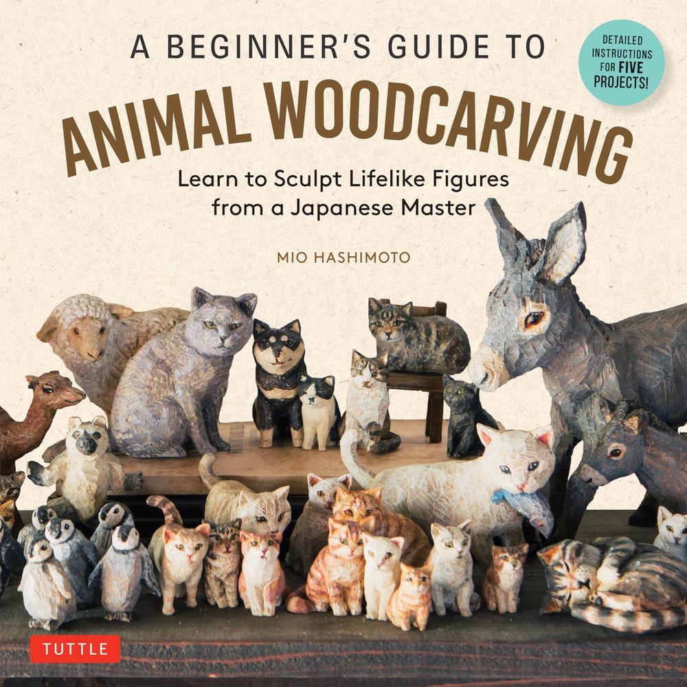 A Beginner's Guide to Animal Woodcarving, 9784805318942