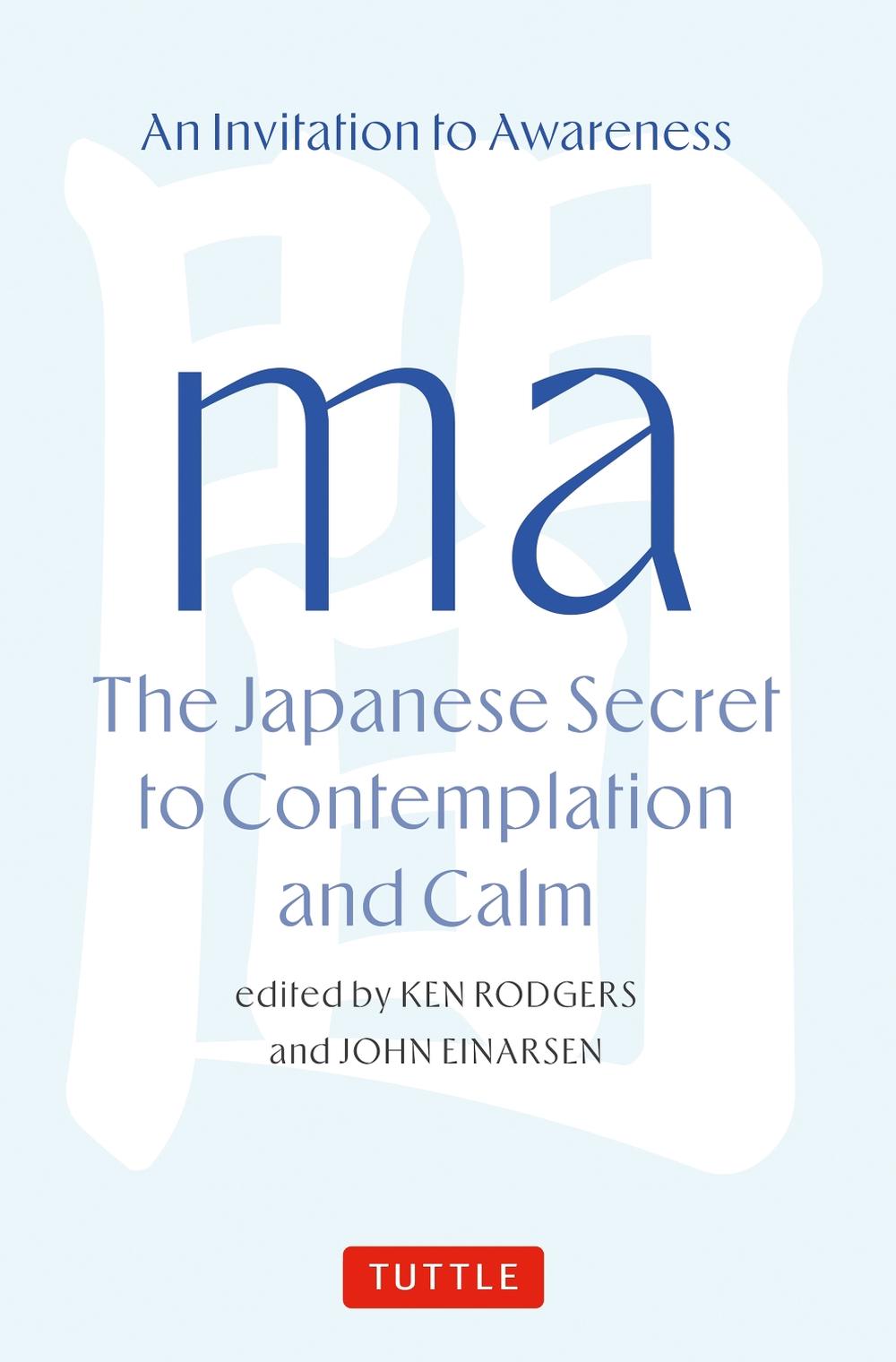 Ma: The Japanese Secret to Contemplation and Calm, 9784805319215