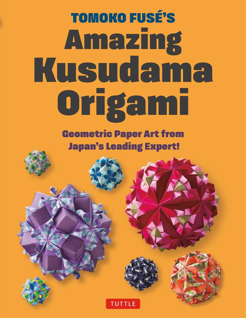 Tomoko Fuse's Amazing Kusudama Origami, 9784805319918