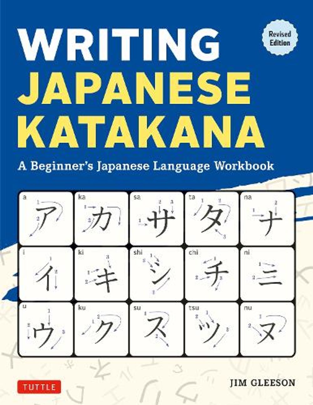 Writing Japanese Katakana by Jim Gleeson - ISBN: 9784805320877