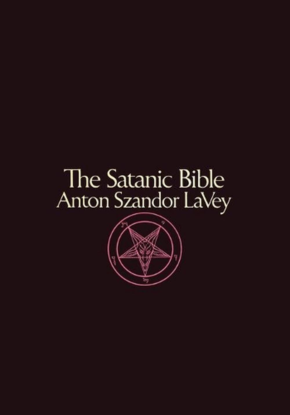 The Satanic Bible Anton Szandor LaVey By Anton Szandor LaVey, Paperback ...