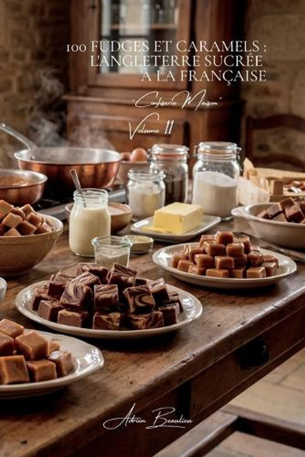 100 Fudges et Caramels by Adrien L. Beaulieu - ISBN: 9784911883433