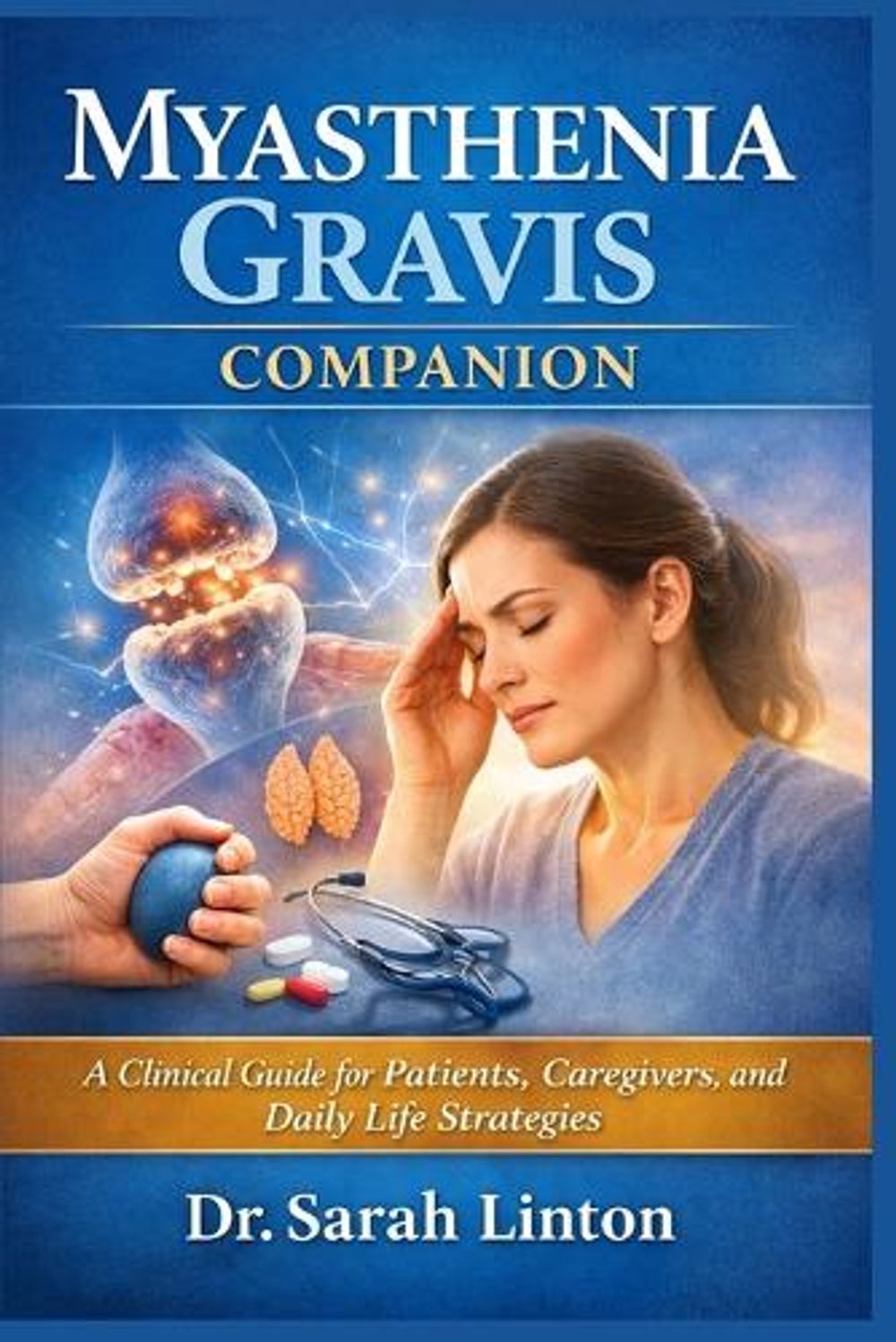 Myasthenia Gravis Companion by Dr Sarah Linton - ISBN: 9785698362753