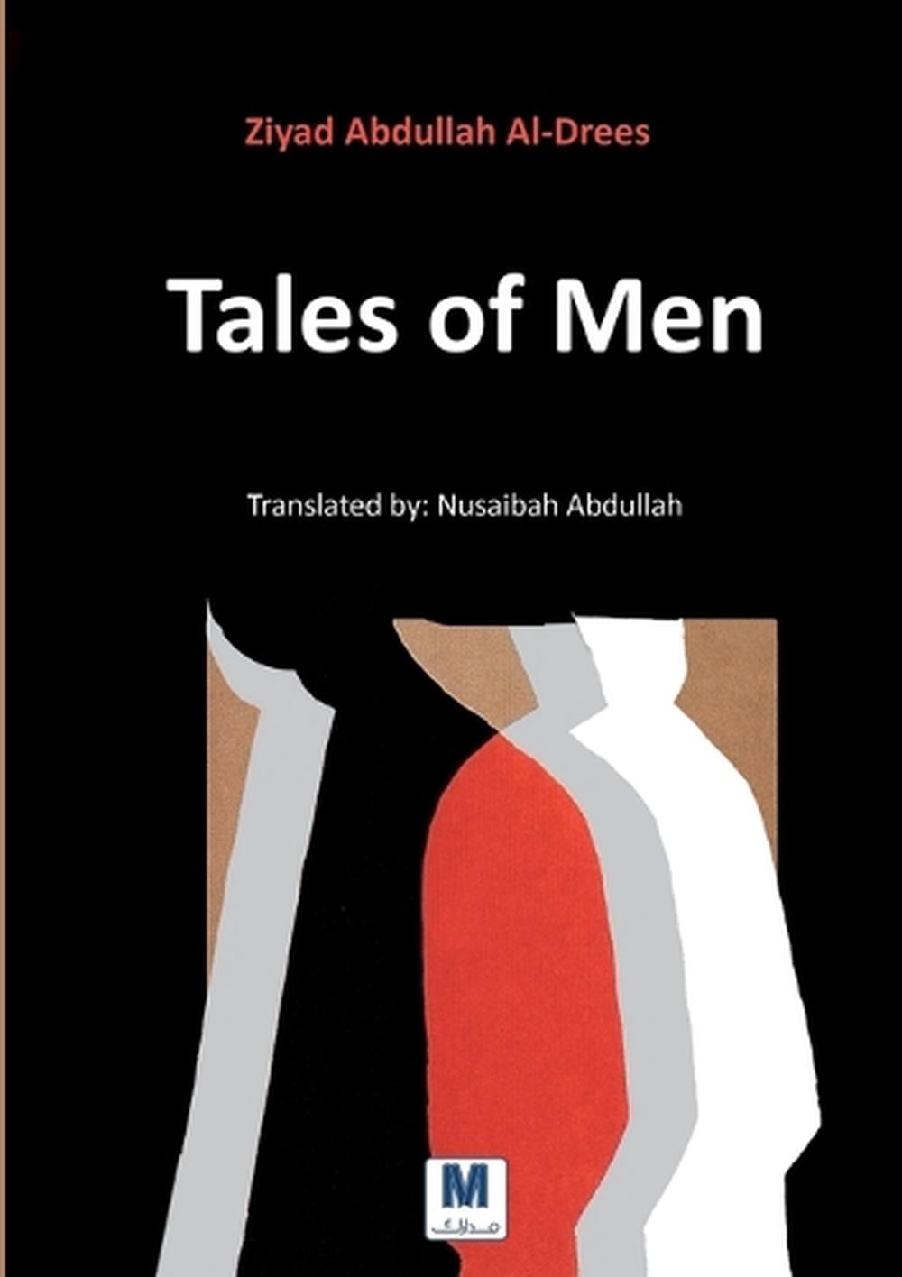Tales of Men by Ziyad Abdullah Al-Drees, Paperback, 9786030515233 | Buy ...