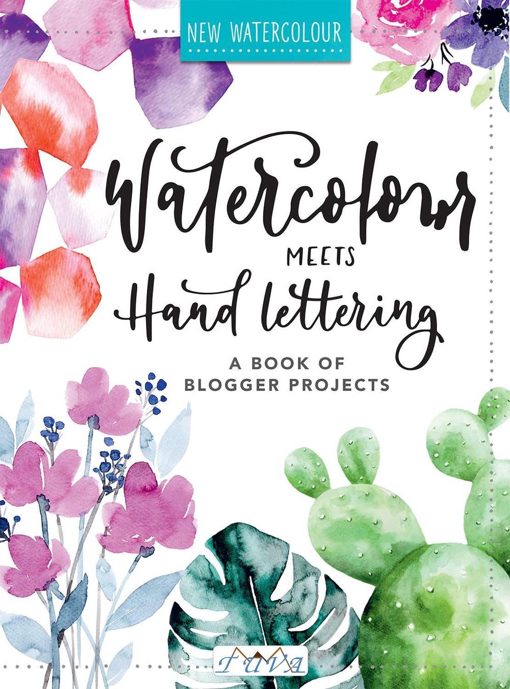 Watercolour Meets Hand Lettering by Christin Stapff Mädchenkunst - ISBN: 9786057834140