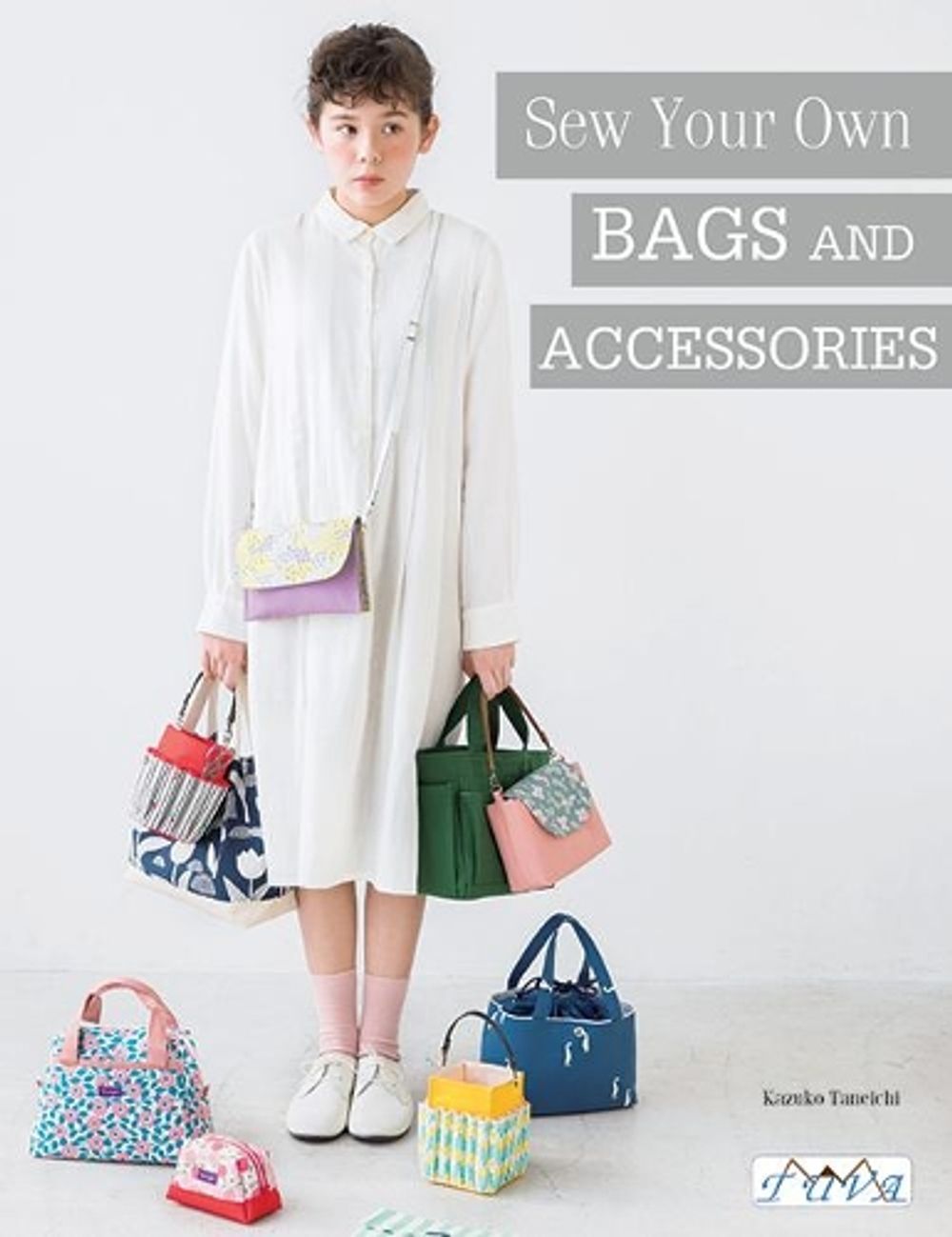 Sew Your Own Bags and Accessories by Shufuno Mishin - ISBN: 9786057834218