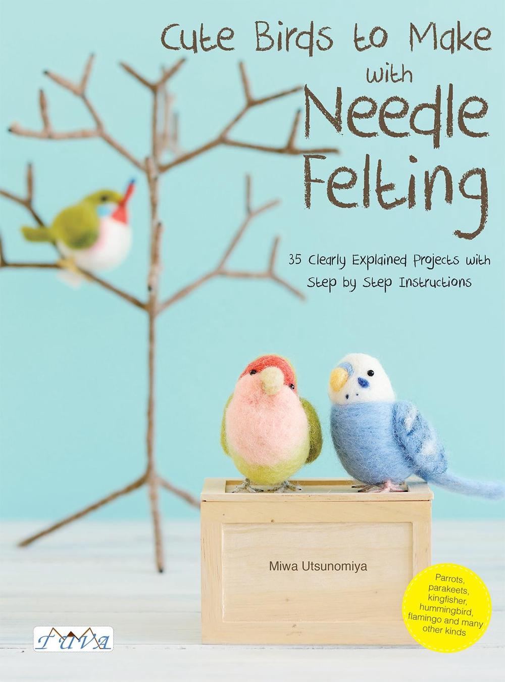 Cute Birds to Make with Needle Felting, 9786059192811