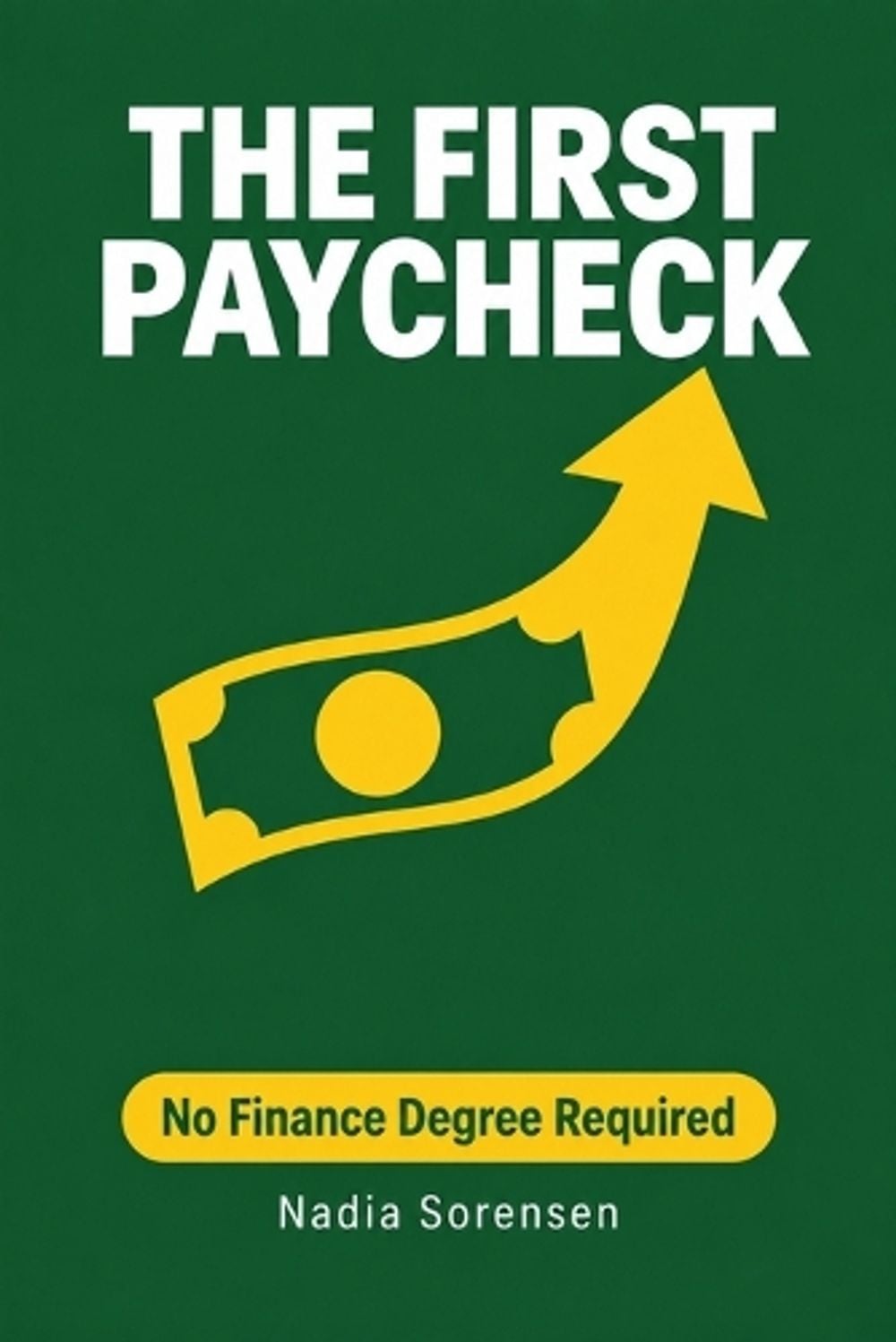 The First Paycheck by Nadia Sorensen - ISBN: 9786070460296