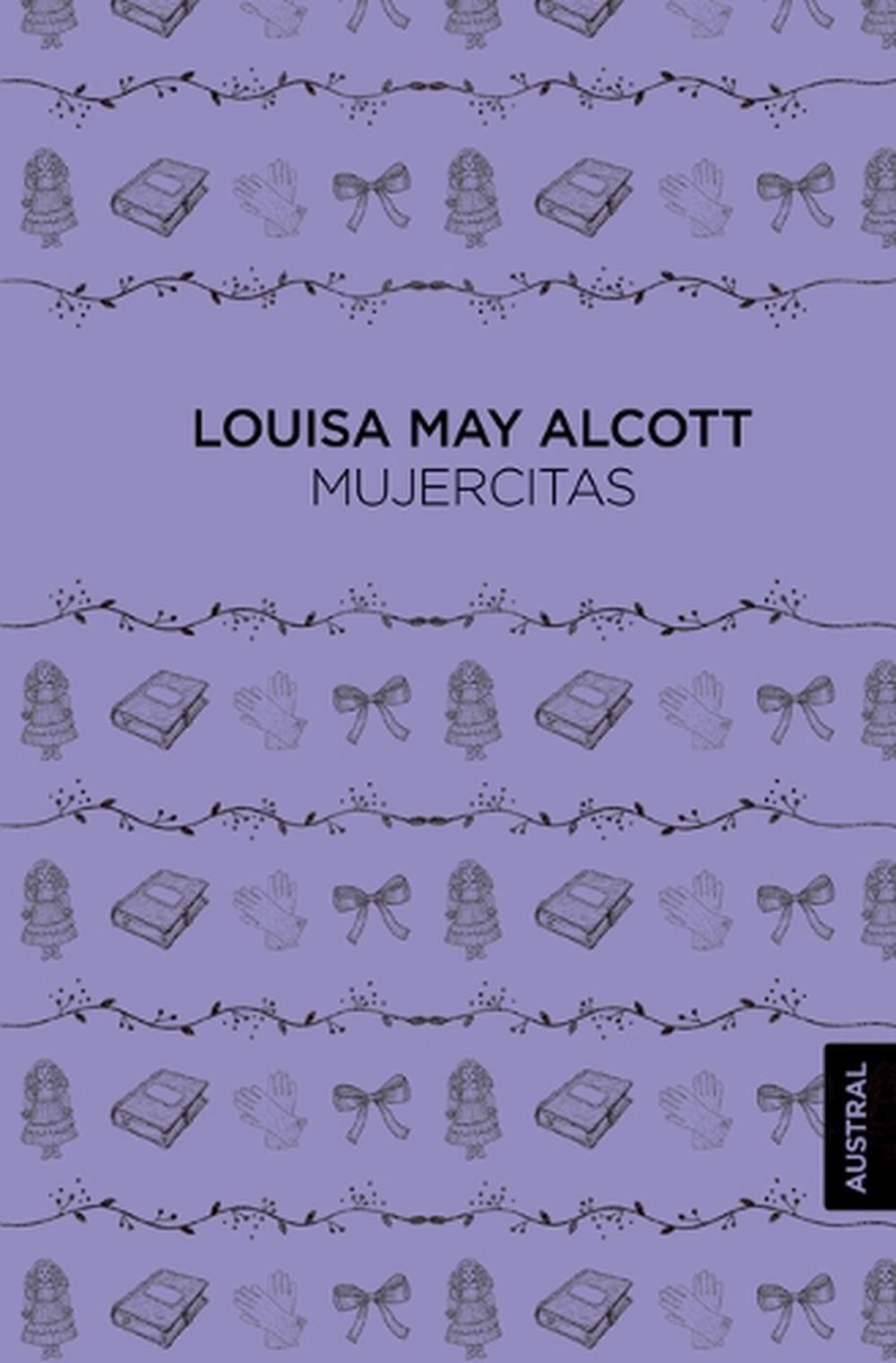 Mujercitas (Novela) / Little Women (a Novel), 9786070763410