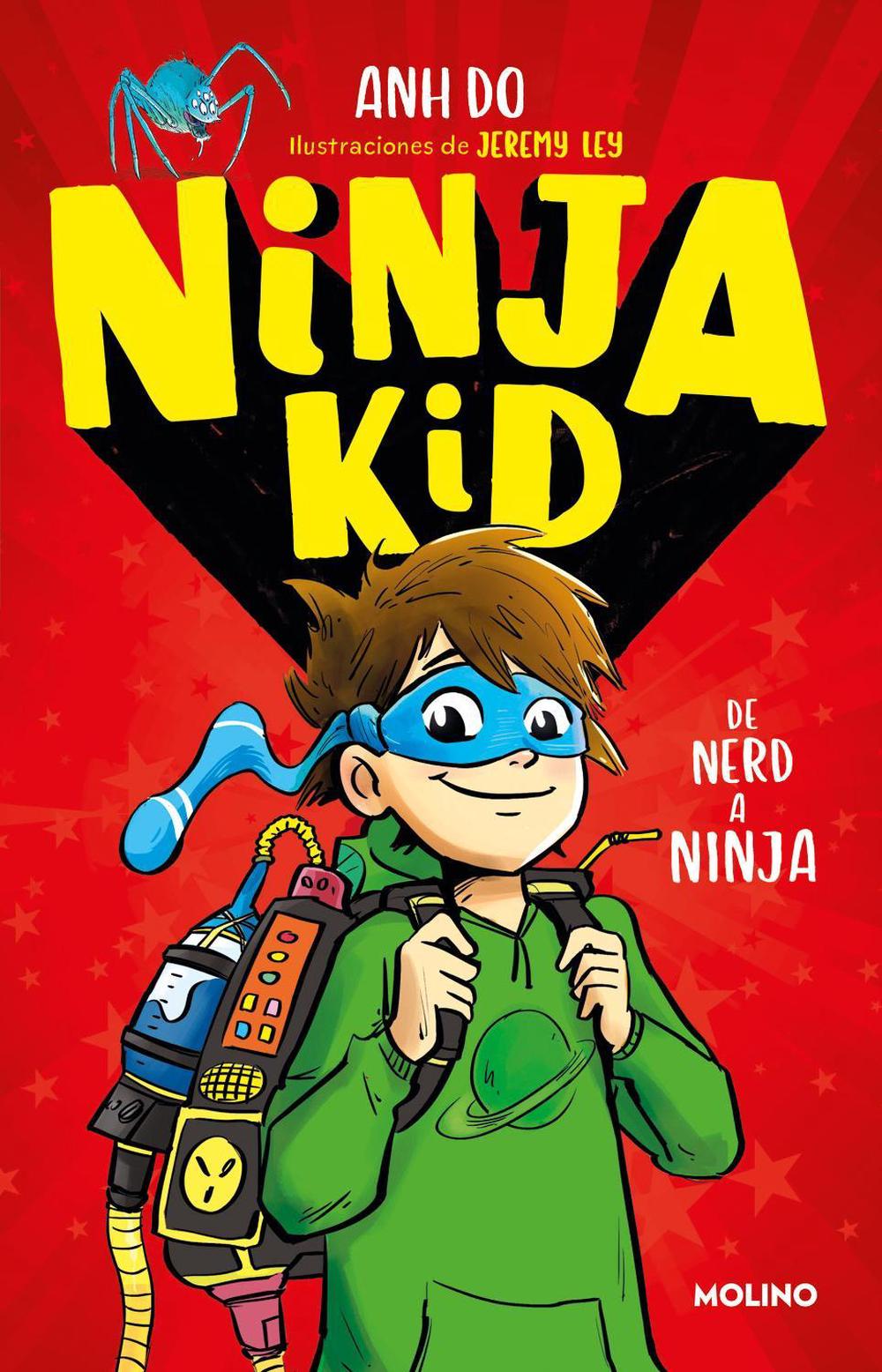 De nerd a ninja / From Nerd to Ninja by Anh Do - ISBN: 9786073808330