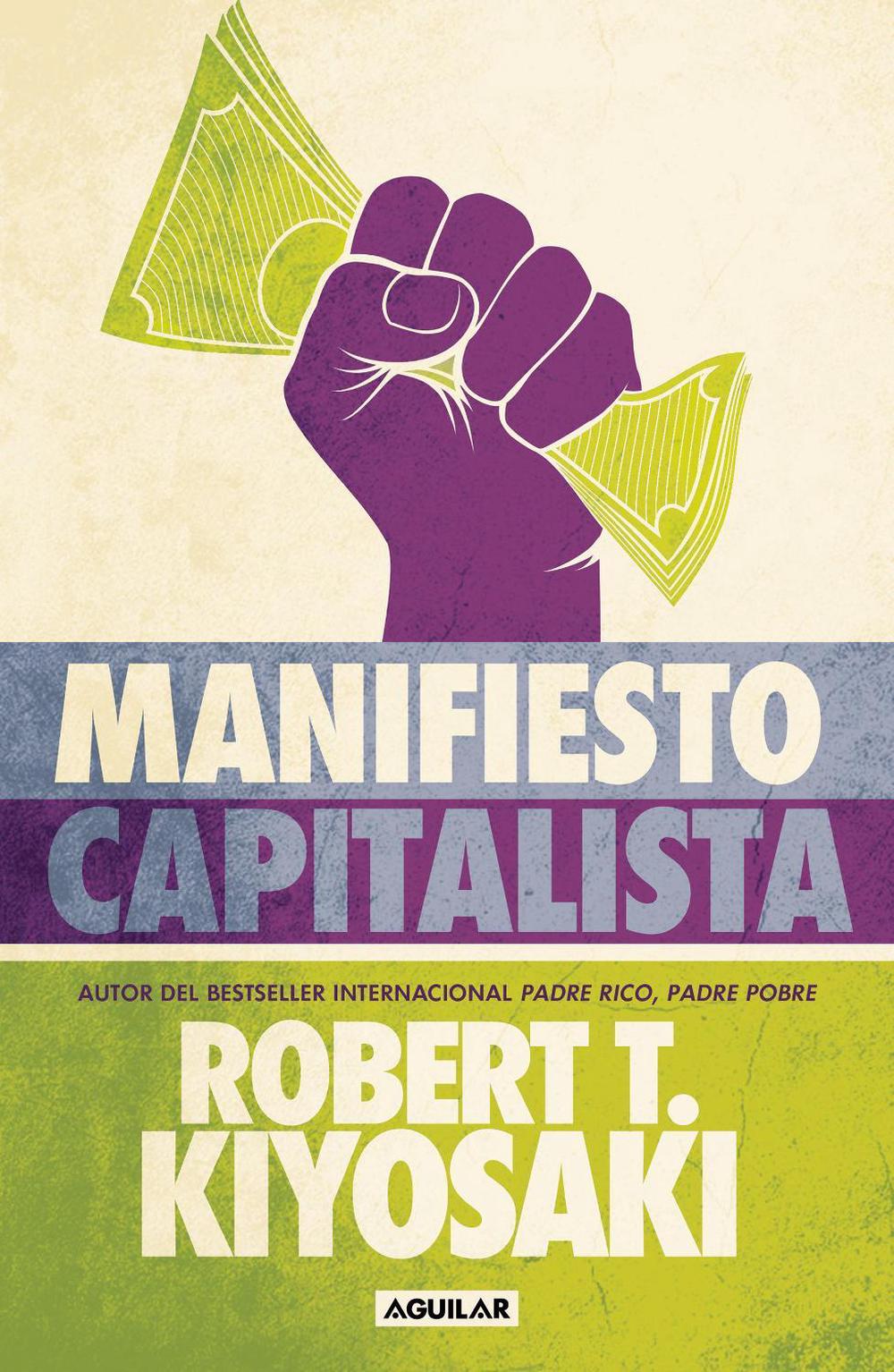 Manifiesto Capitalista / Capitalist Manifesto, 9786073832687
