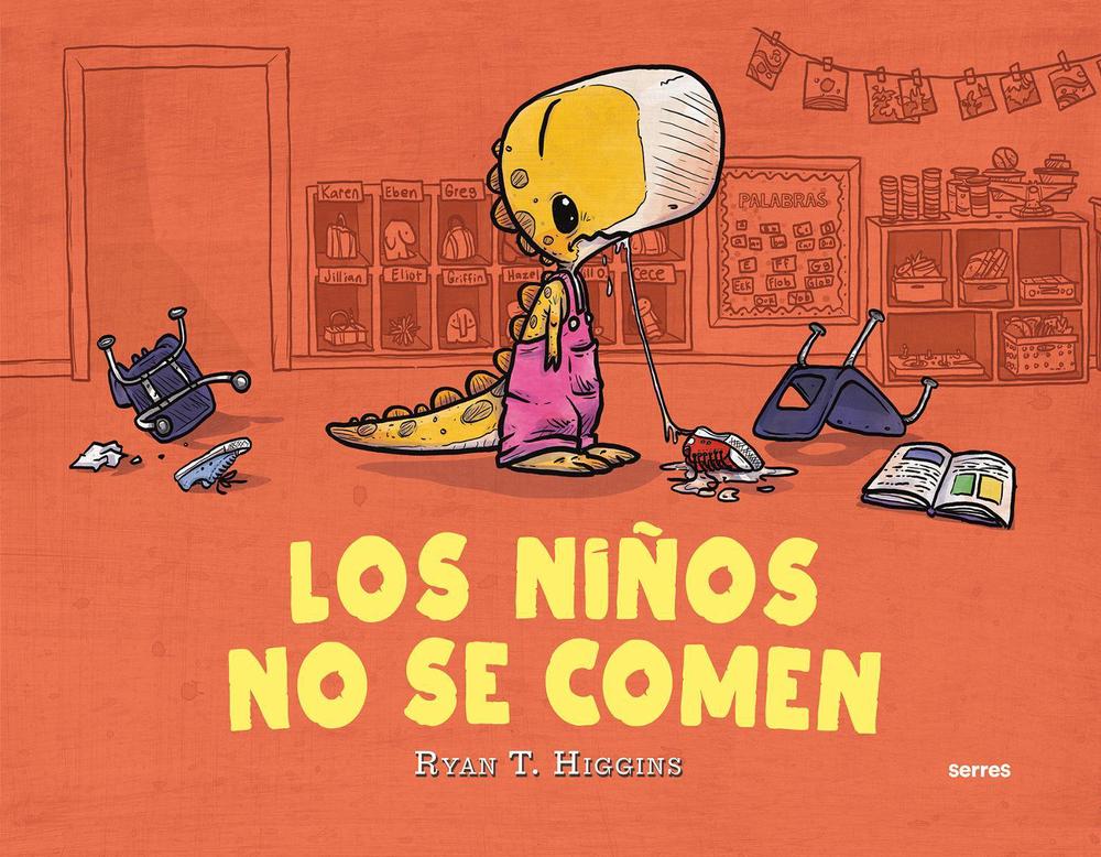 Los niños no se comen / We Don't Eat Our Classmates by Ryan T. Higgins ...