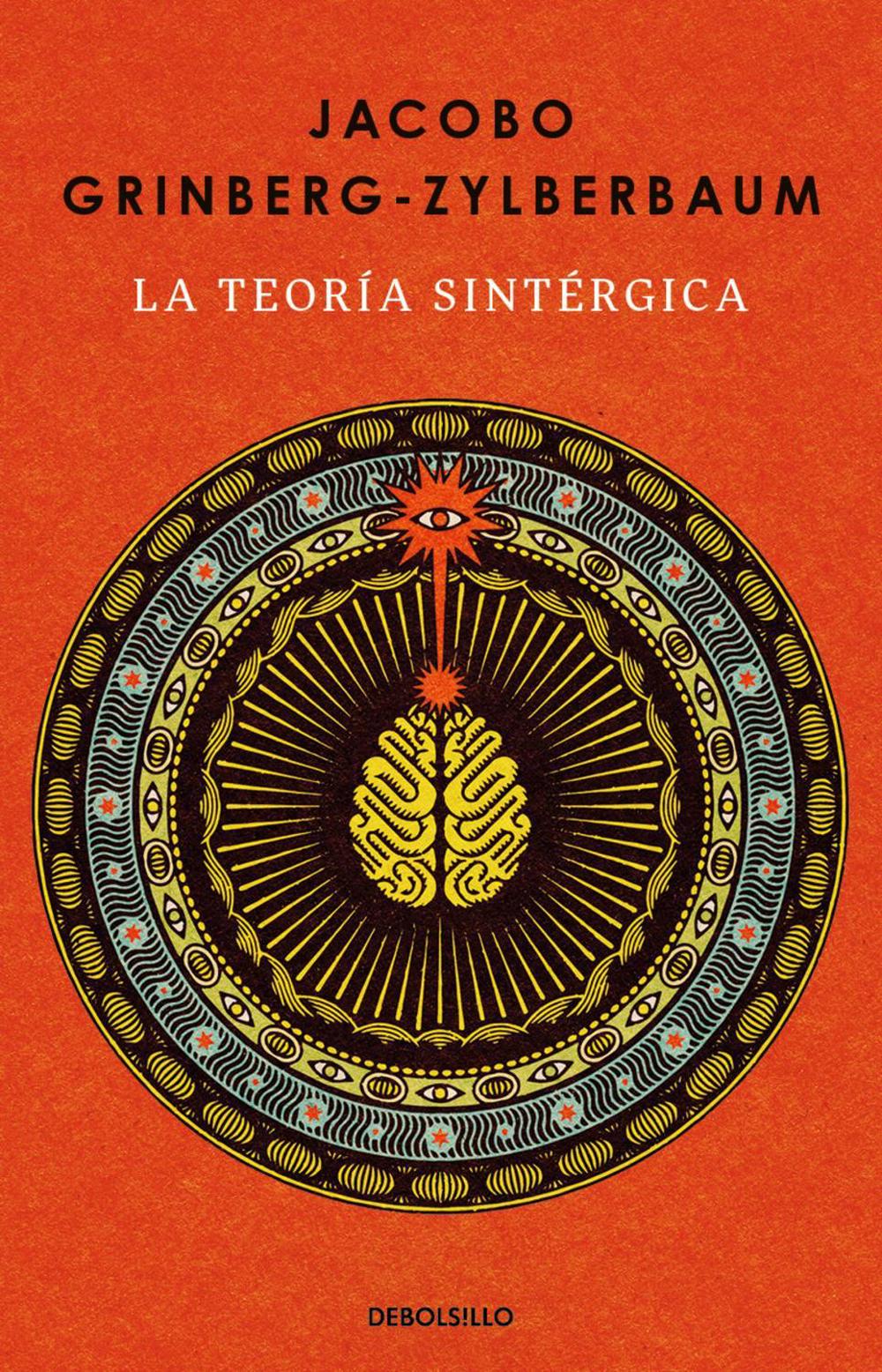 La teoría sintérgica / The Syntergic Theory by Jacobo Grinberg-Zylberbaum - ISBN: 9786073842471