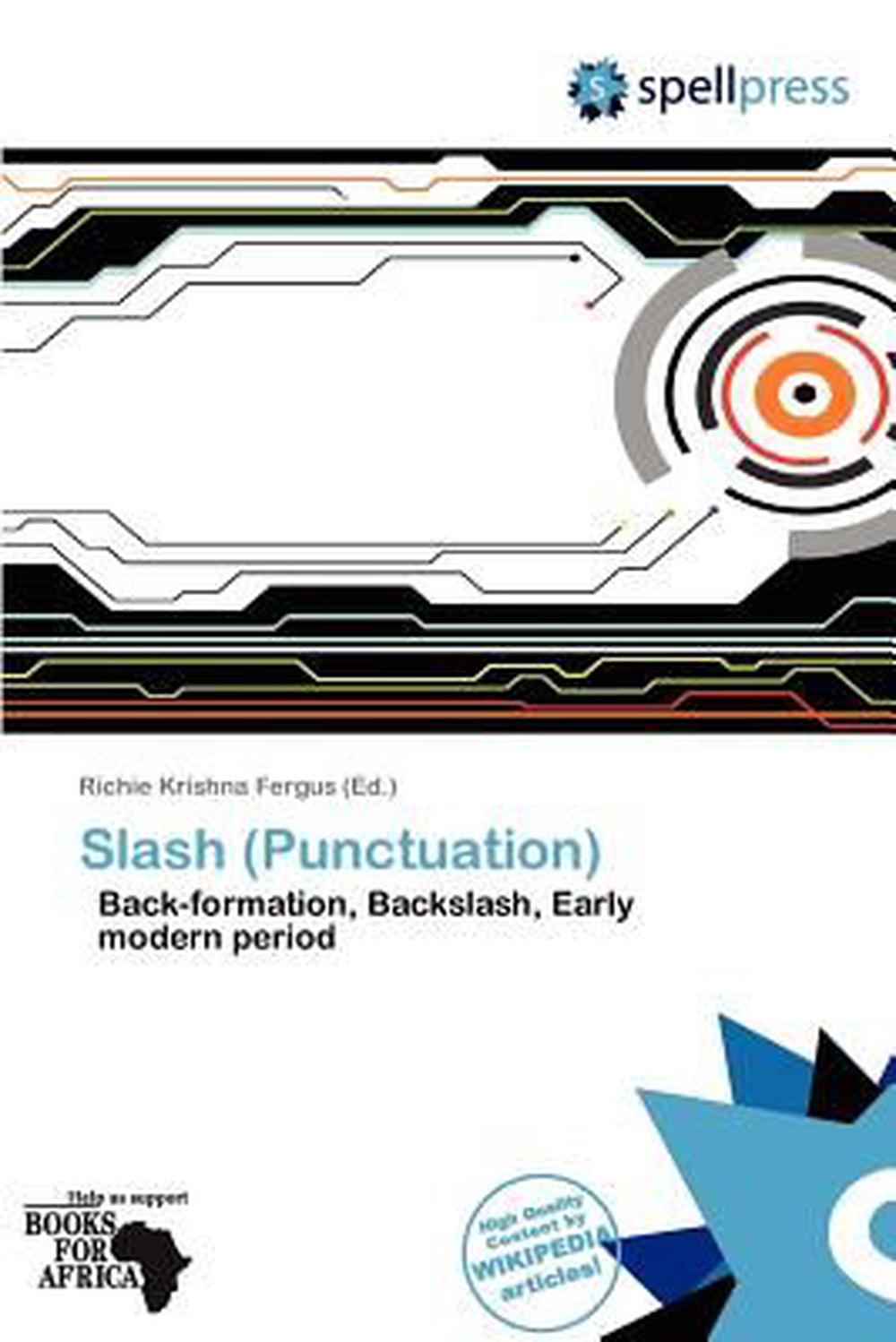 Slash (Punctuation), Paperback, 9786136189871 | Buy online at The Nile