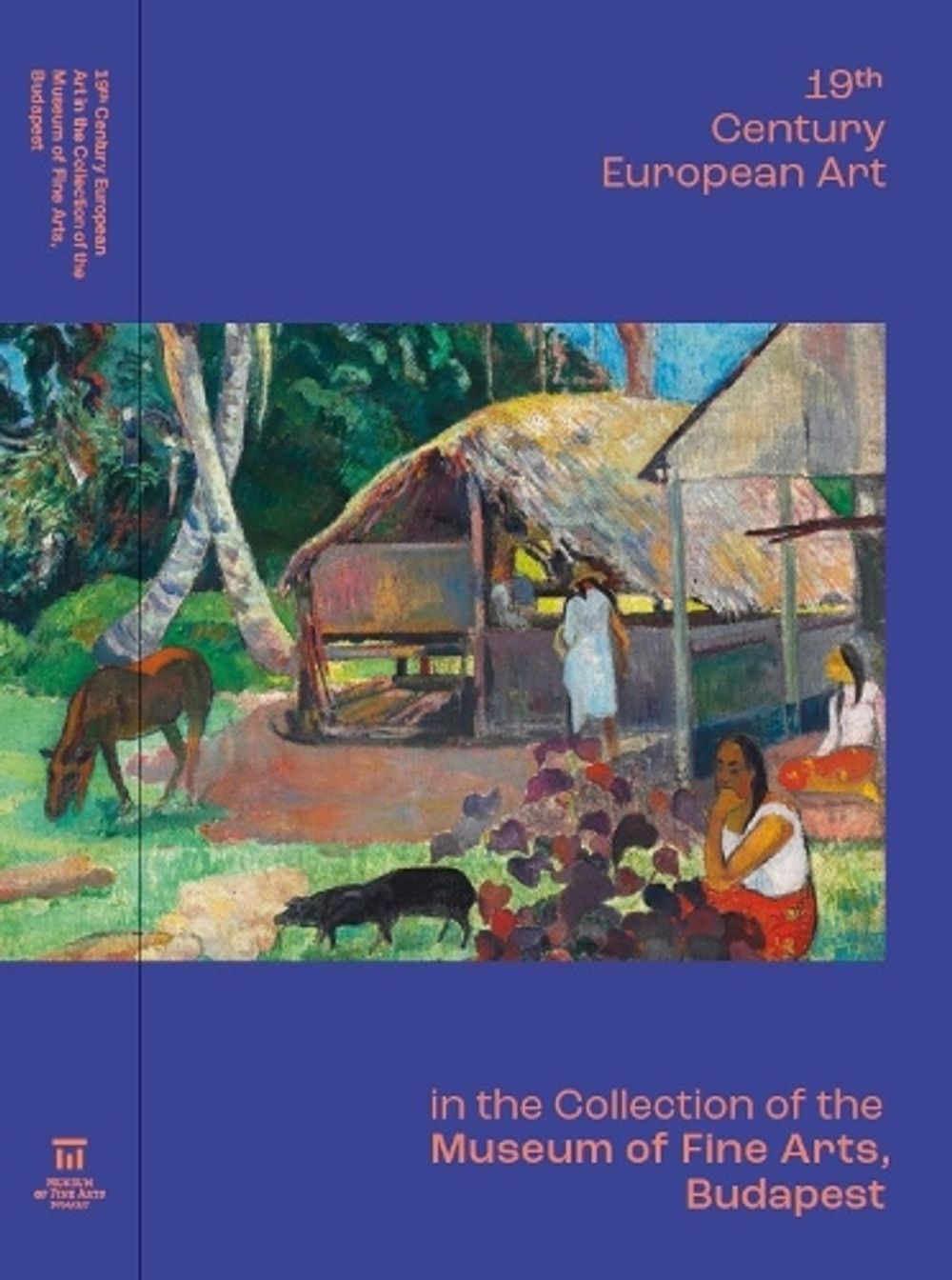 19th Century European Art in the Collection of the Museum of Fine Arts, Budapest by Ferenc Tóth - ISBN: 9786156595904