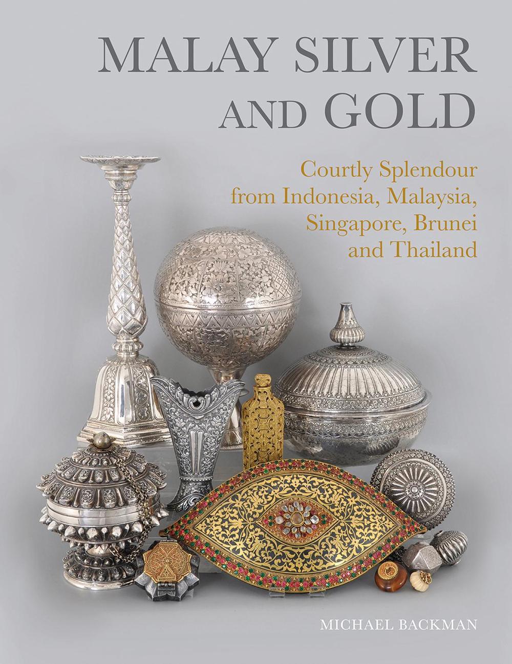 Malay Silver and Gold by Michael Backman - ISBN: 9786164510777
