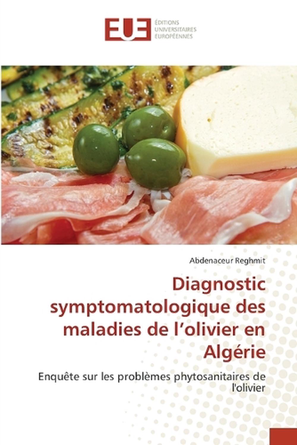 Diagnostic symptomatologique des maladies de l'olivier en Algérie, 9786206731450