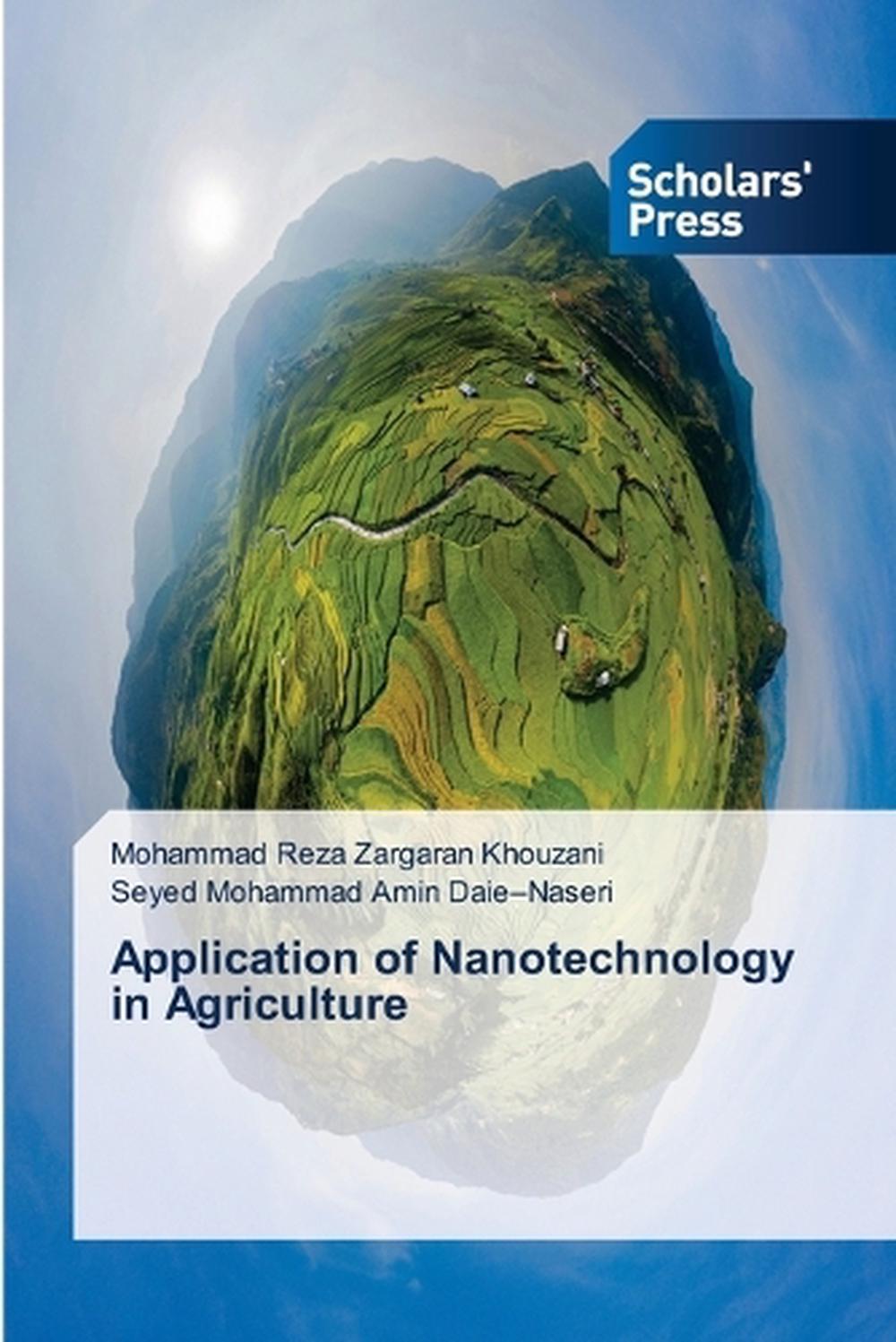 Application of Nanotechnology in Agriculture by Mohammad Reza Zargaran ...
