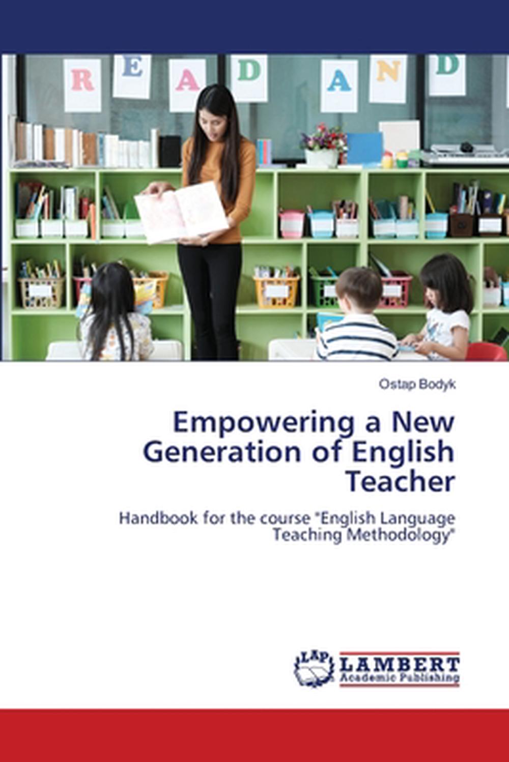 Empowering a New Generation of English Teacher by Ostap Bodyk