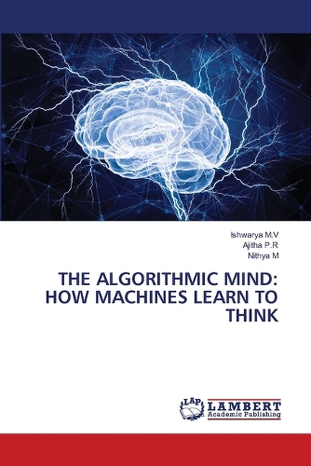 The Algorithmic Mind by Ishwarya M.V., Paperback, 9786208225926 | Buy ...