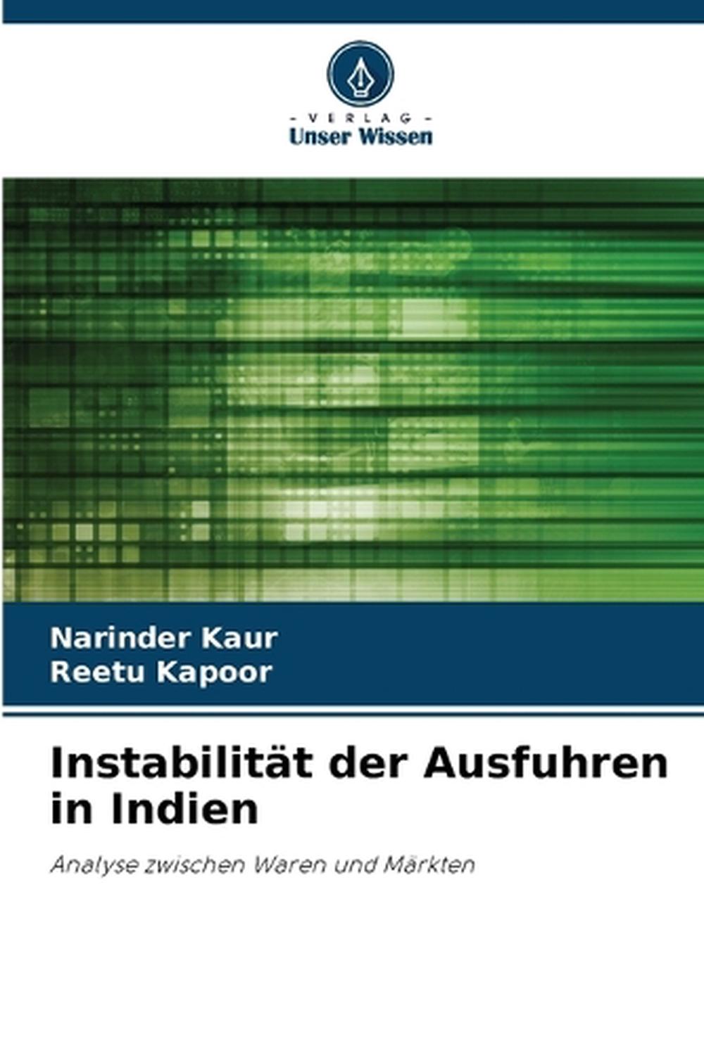 Instabilität der Ausfuhren in Indien by Narinder Kaur - ISBN: 9786208233655