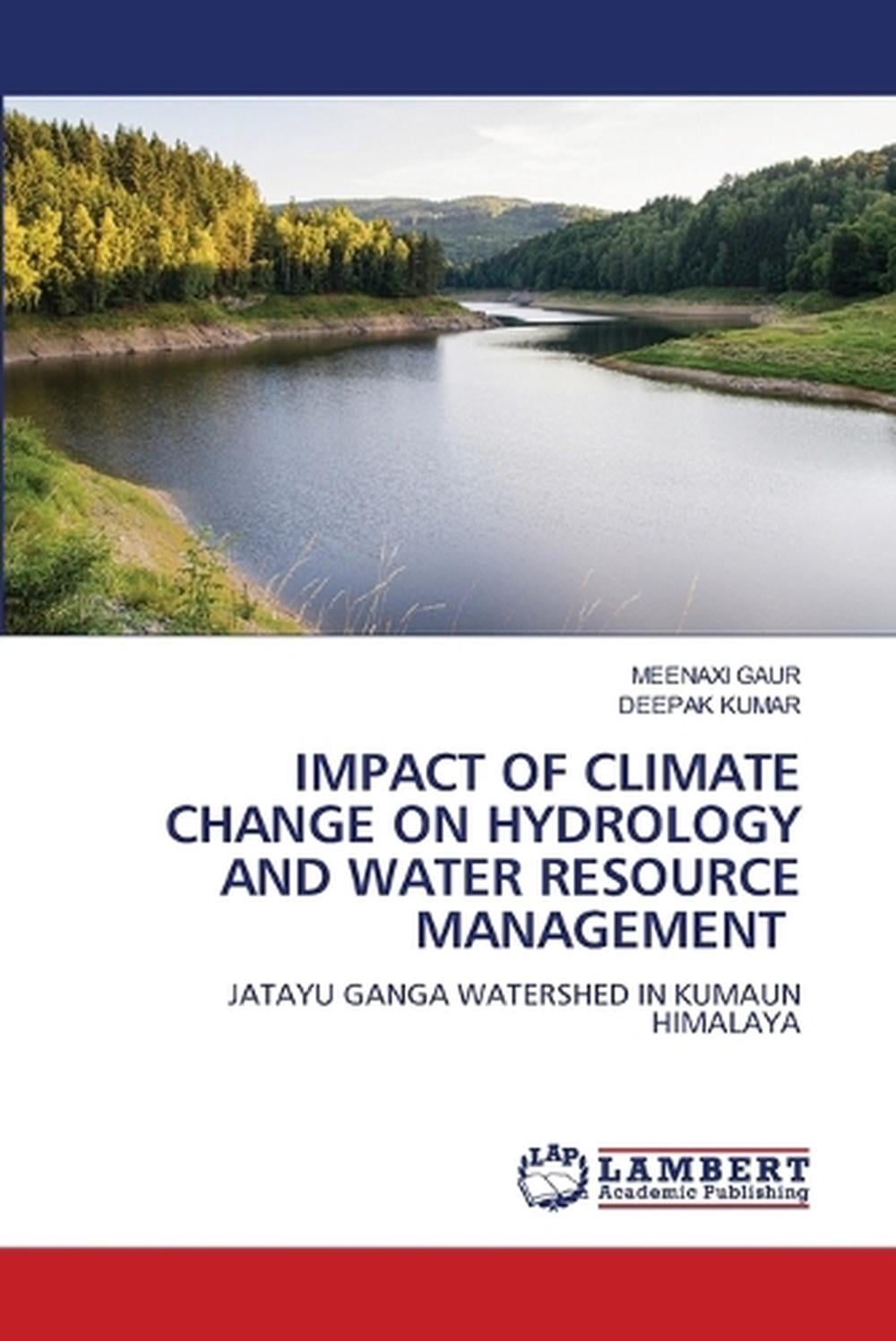 Impact of Climate Change on Hydrology and Water Resource Management by ...
