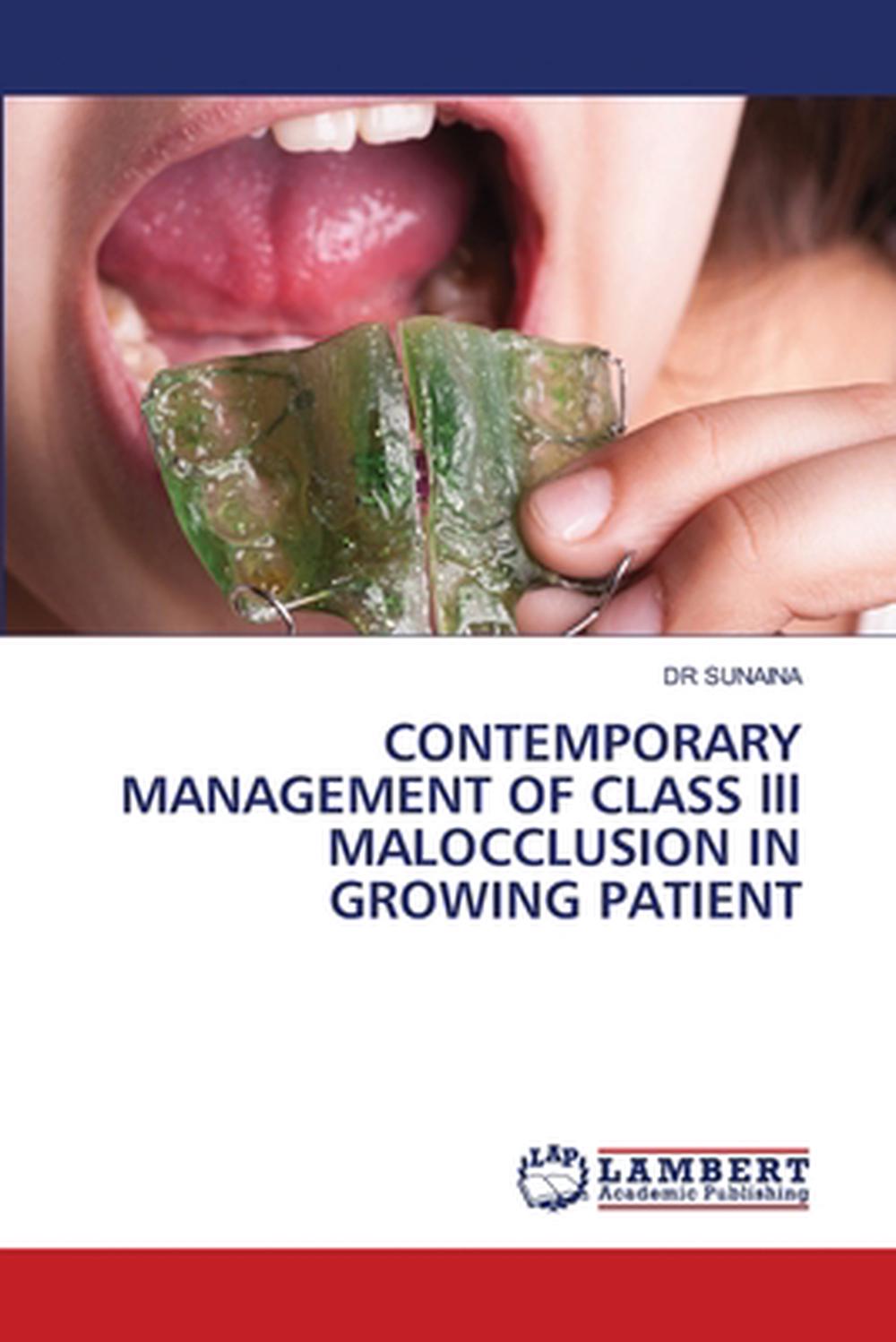 CONTEMPORARY MANAGEMENT OF CLASS lll MALOCCLUSION IN GROWING PATIENT, 9786208417987