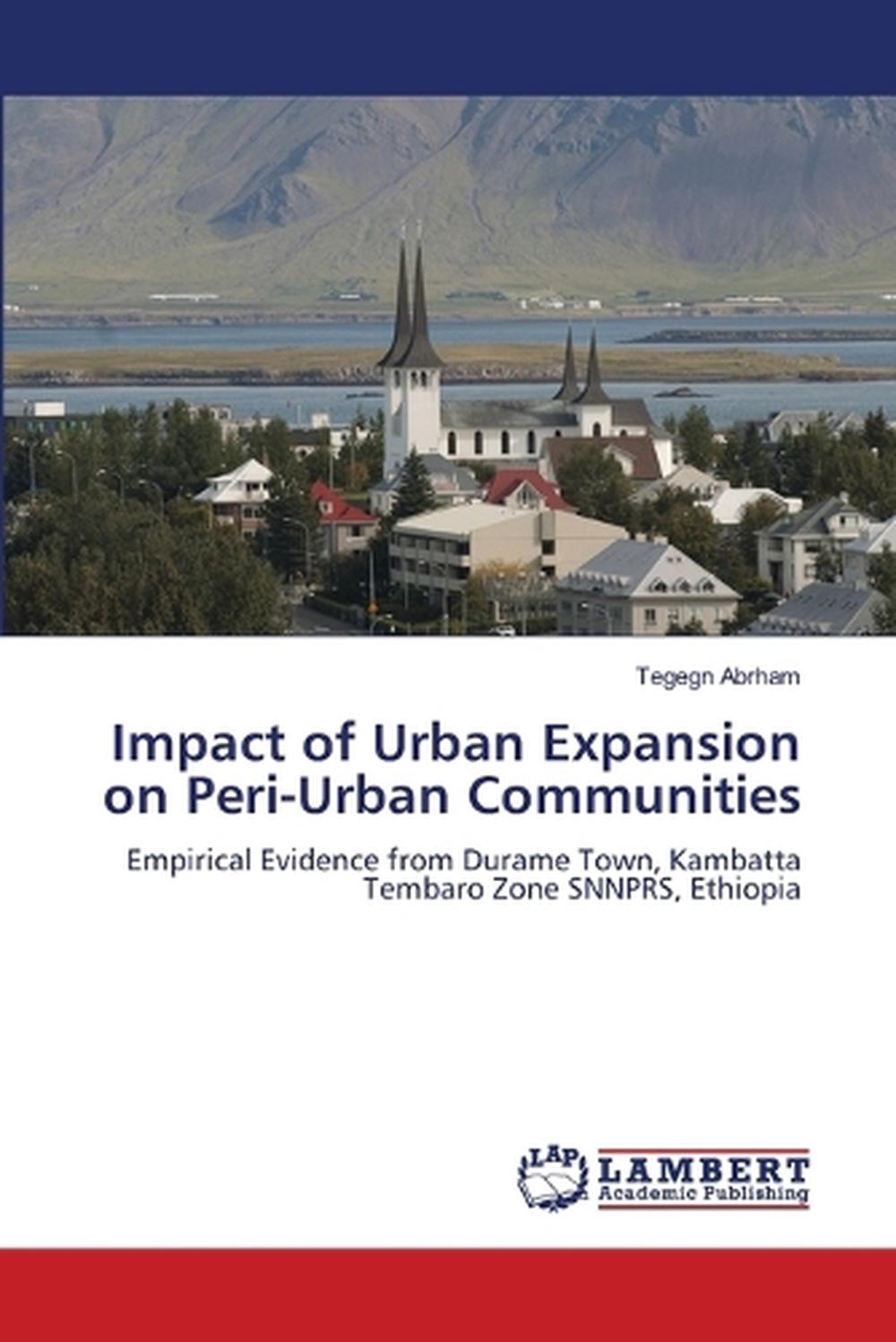 Impact of Urban Expansion on Peri-Urban Communities by Tegegn Abrham ...