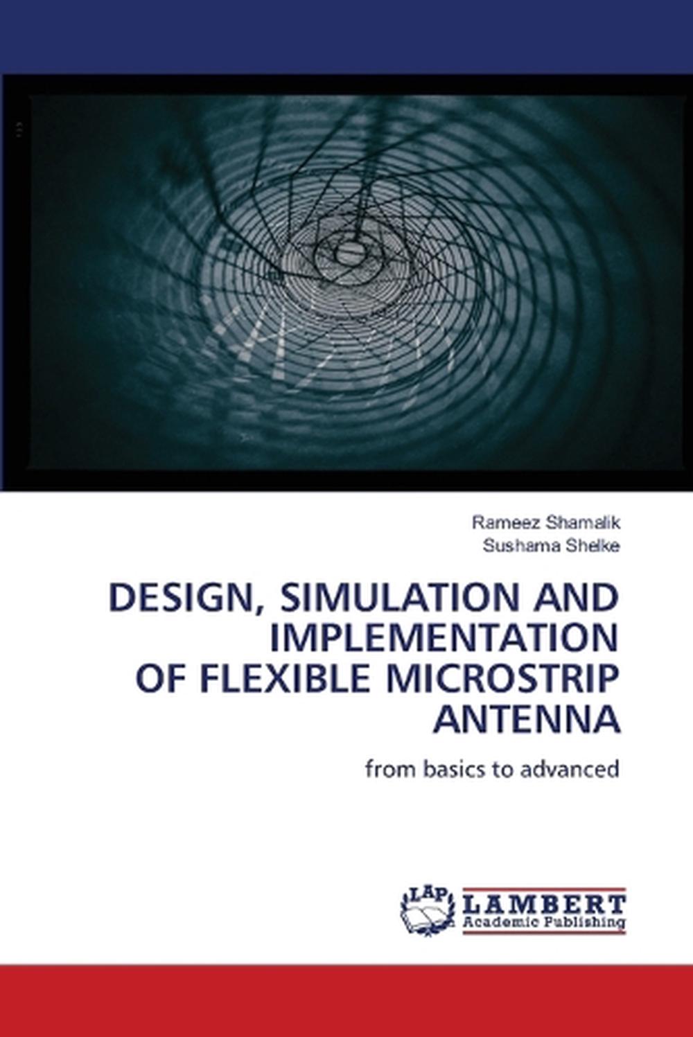 Design, Simulation and Implementation of Flexible Microstrip Antenna by ...