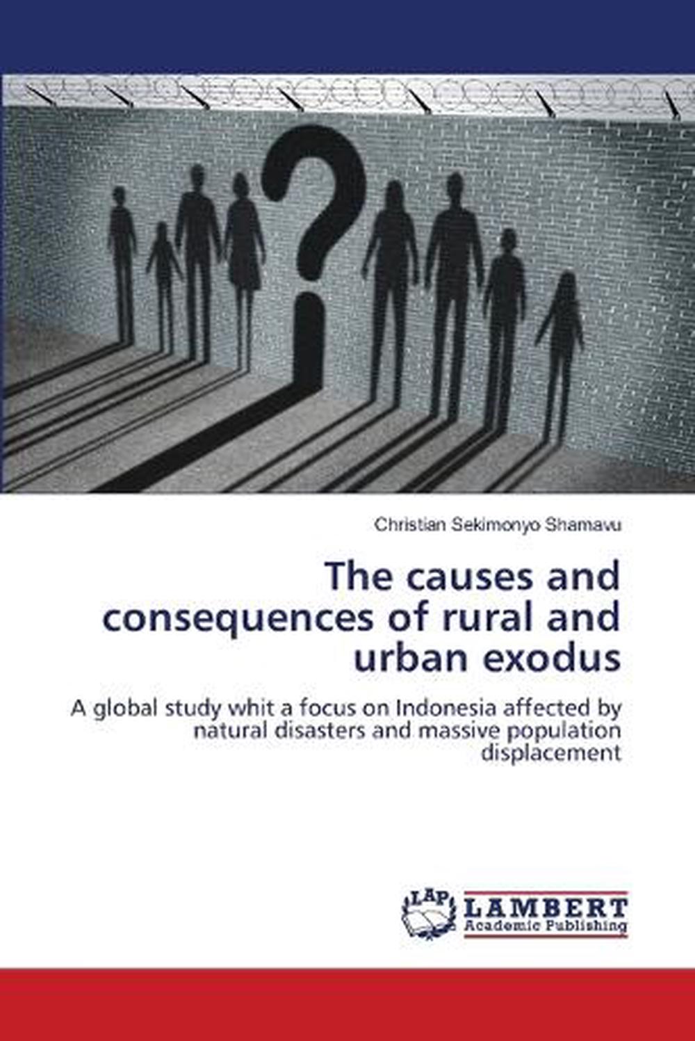 The causes and consequences of rural and urban exodus by Christian ...
