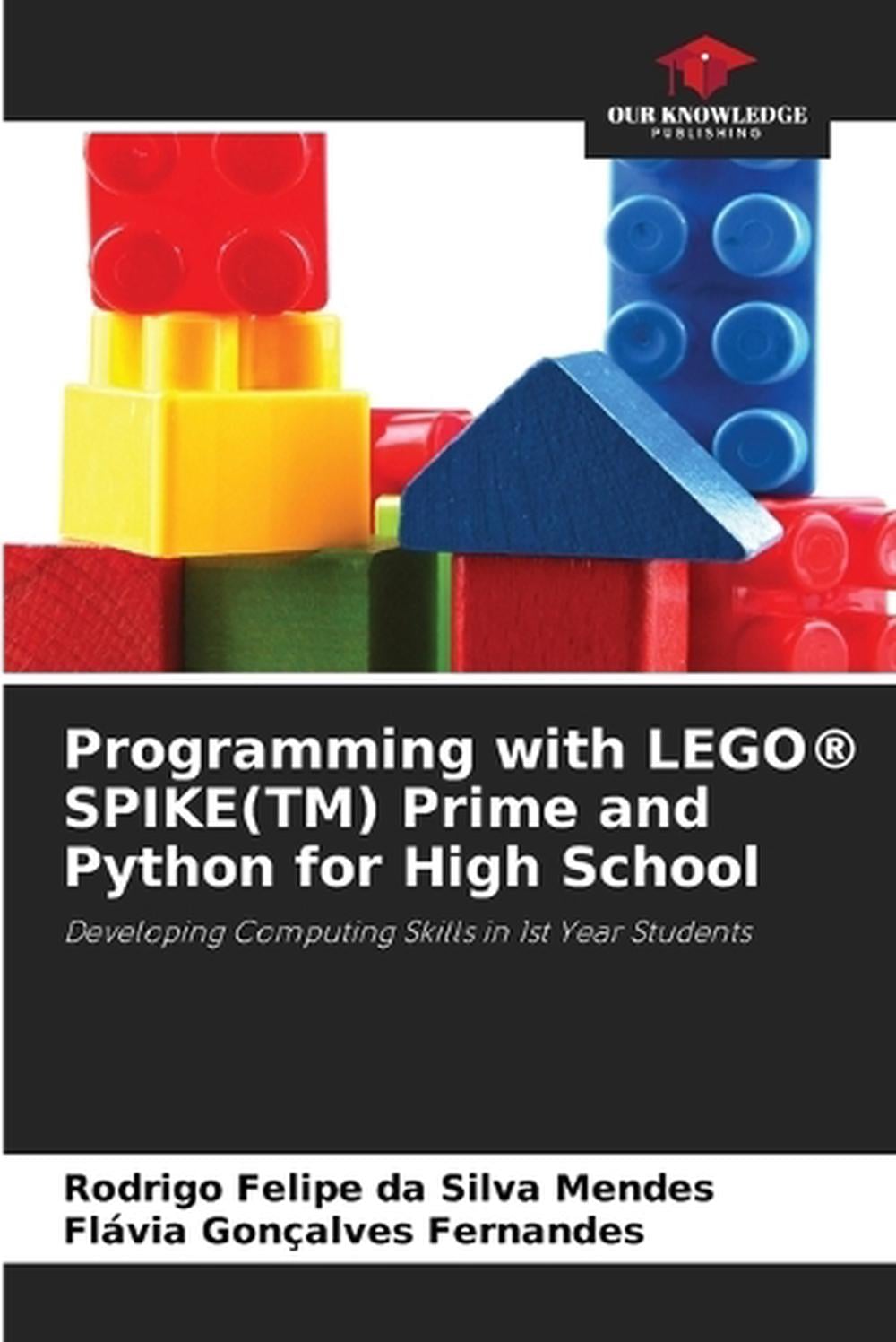 Programming with LEGO(R) SPIKE(TM) Prime and Python for High School by Rodrigo Felipe Da Silva Mendes - ISBN: 9786208522865