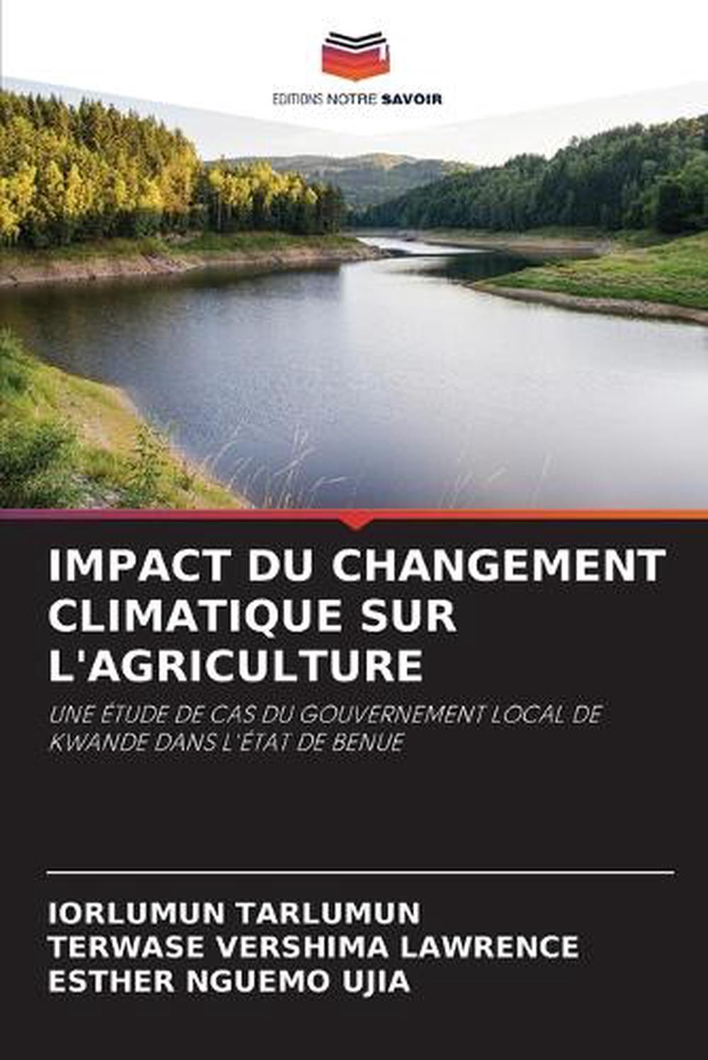 Impact Du Changement Climatique Sur l'Agriculture by Iorlumun Tarlumun ...