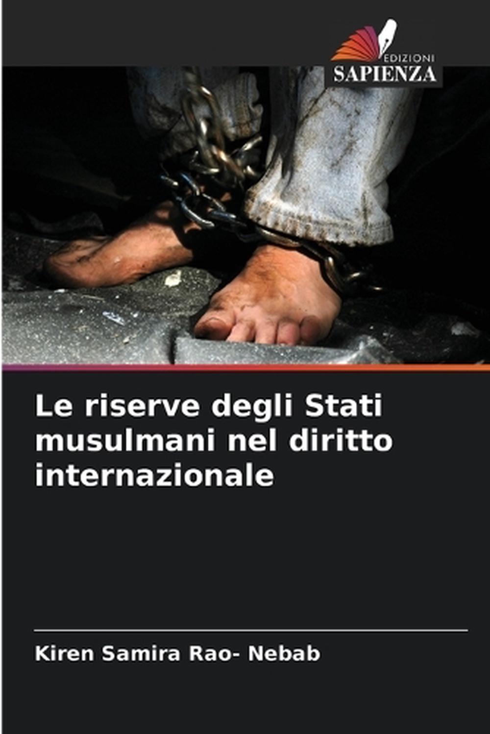 Le riserve degli Stati musulmani nel diritto internazionale, 9786208571627