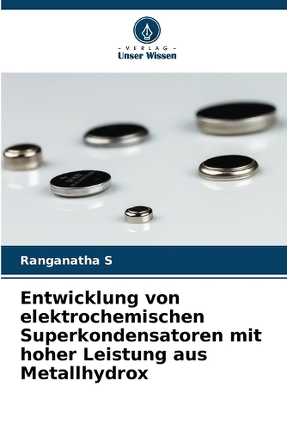 Entwicklung von elektrochemischen Superkondensatoren mit hoher Leistung aus Metallhydrox, 9786208622978